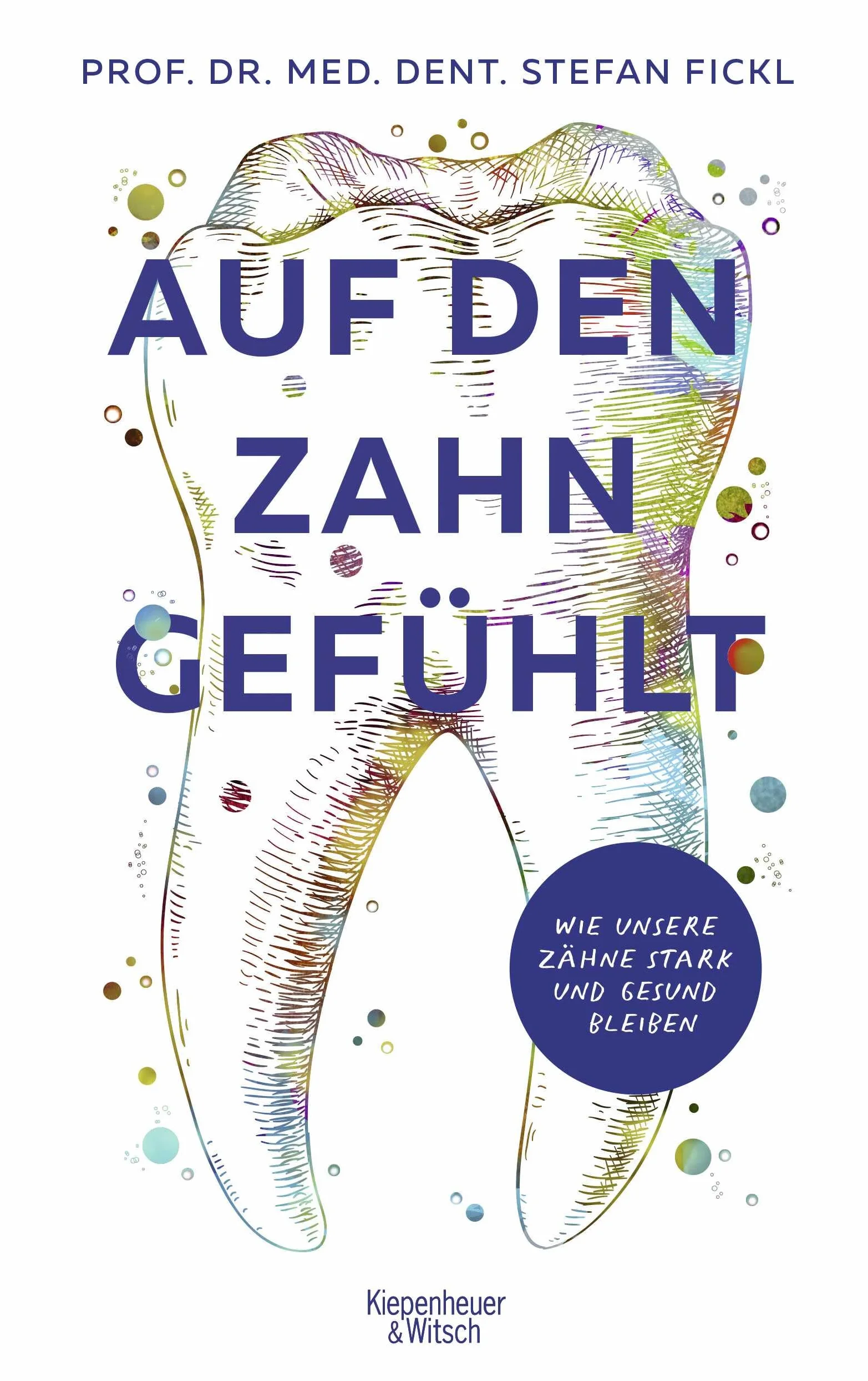 Auf den Zahn gefühlt: Wie unsere Zähne stark und gesund bleiben