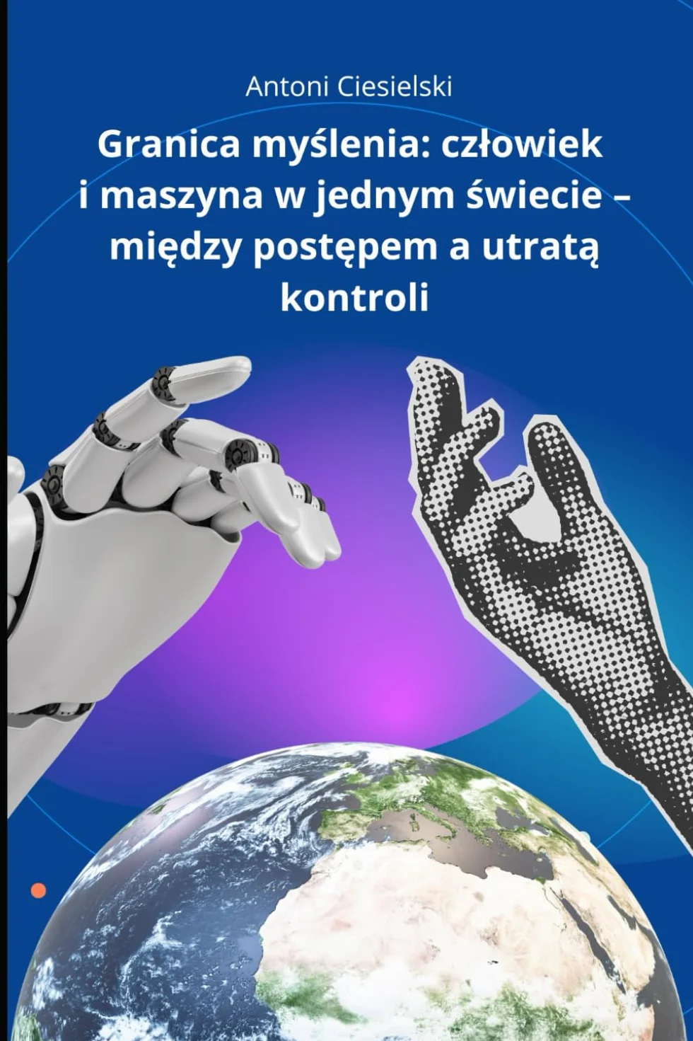 Granica myślenia: człowiek i maszyna w jednym świecie – między postępem a utratą kontroli