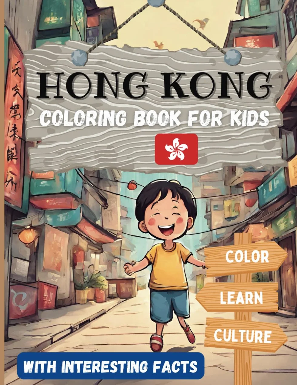 Hong Kong Coloring Book For Kids: With Interesting Facts