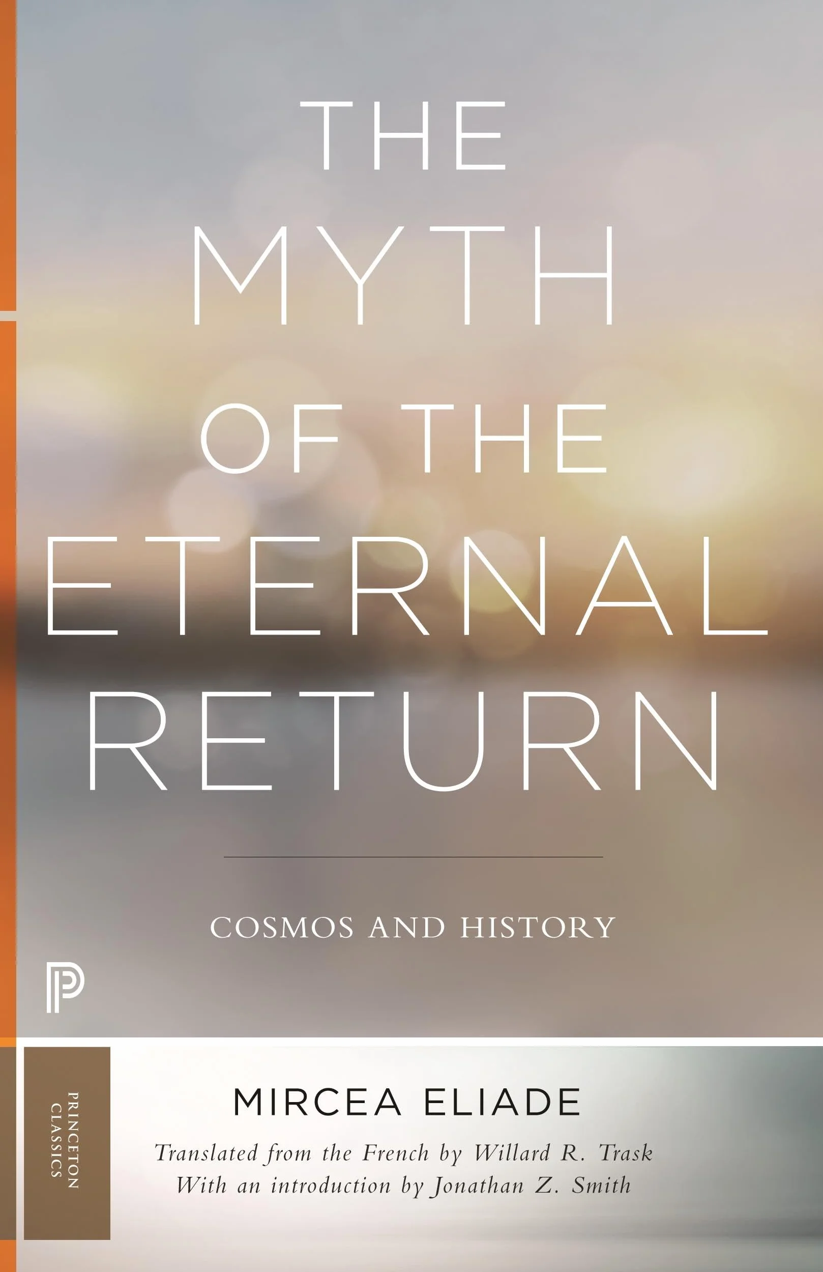 The Myth of the Eternal Return: Cosmos and History
