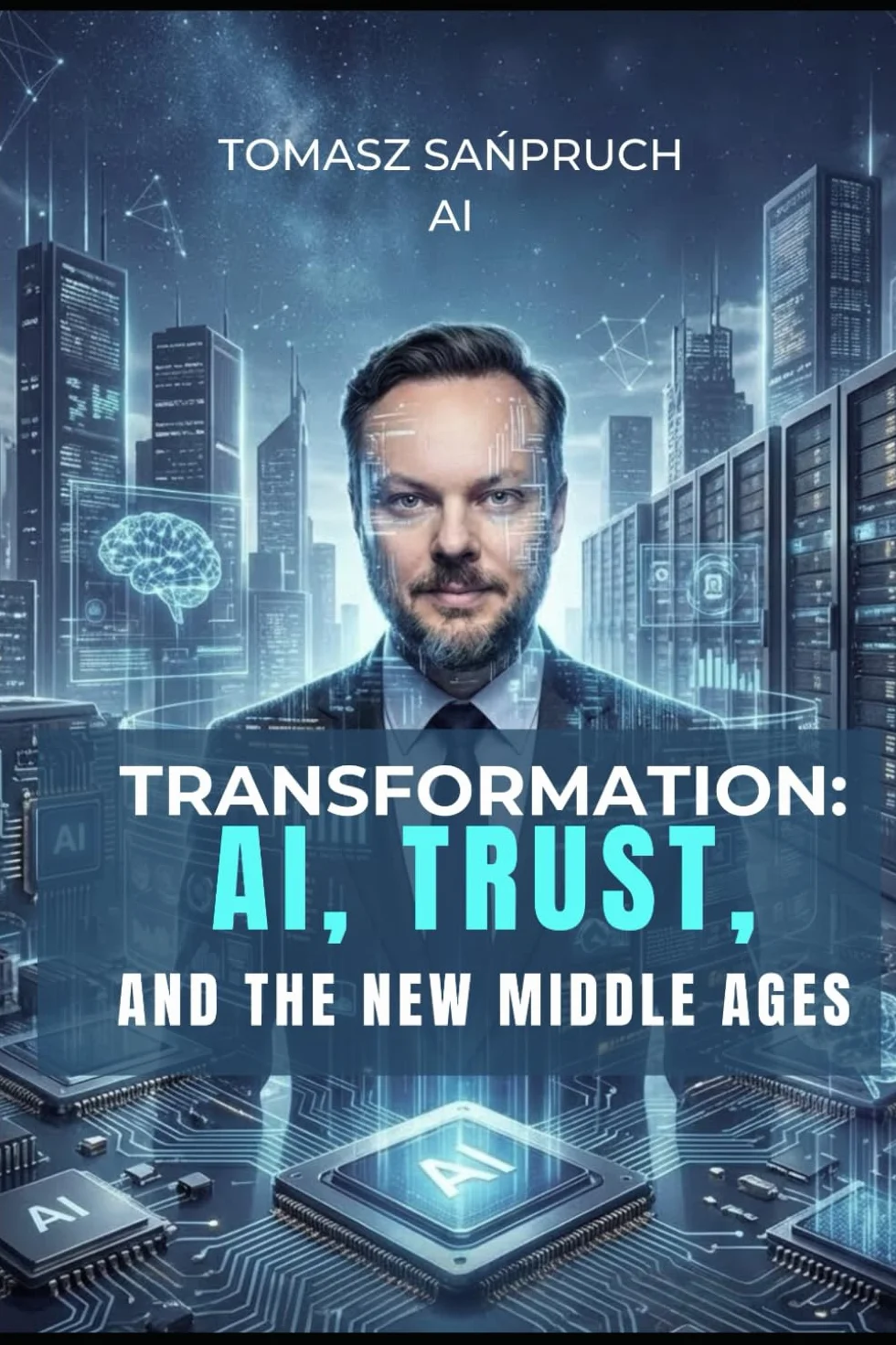 Transformation: AI, Trust, and the New Middle Ages