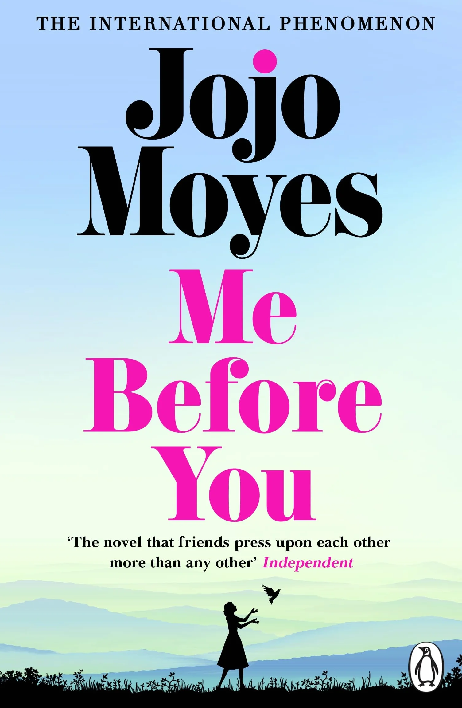 Me Before You: The international phenomenon from the bestselling author of Someone Else’s Shoes