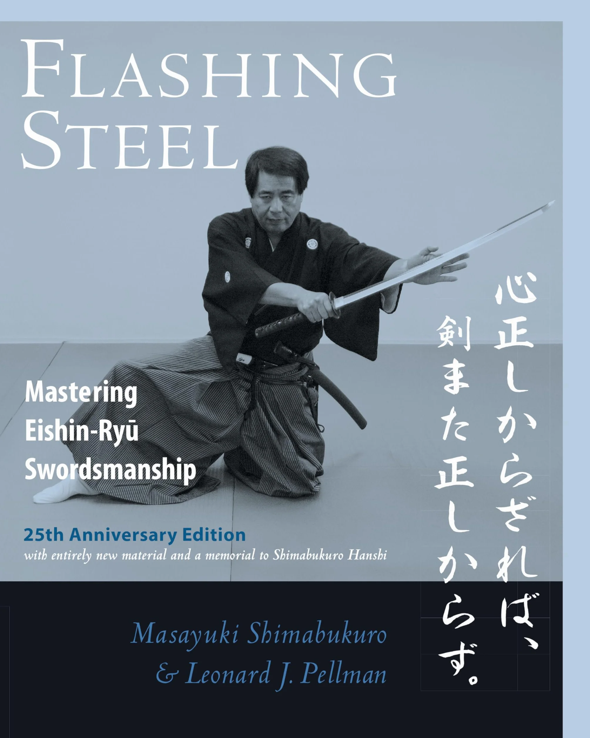 Flashing Steel, 25th Anniversary Edition: Mastering Eishin-Ryu Swordsmanship