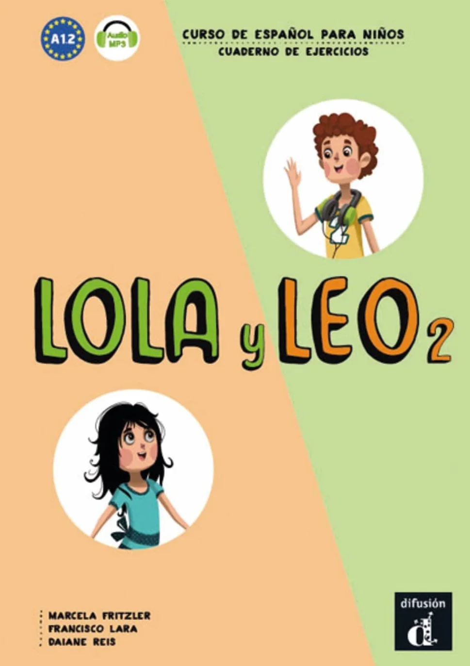 Lola y Leo 2. Cuaderno de ejercicios + MP3 descargable: Curso de Español para Niños