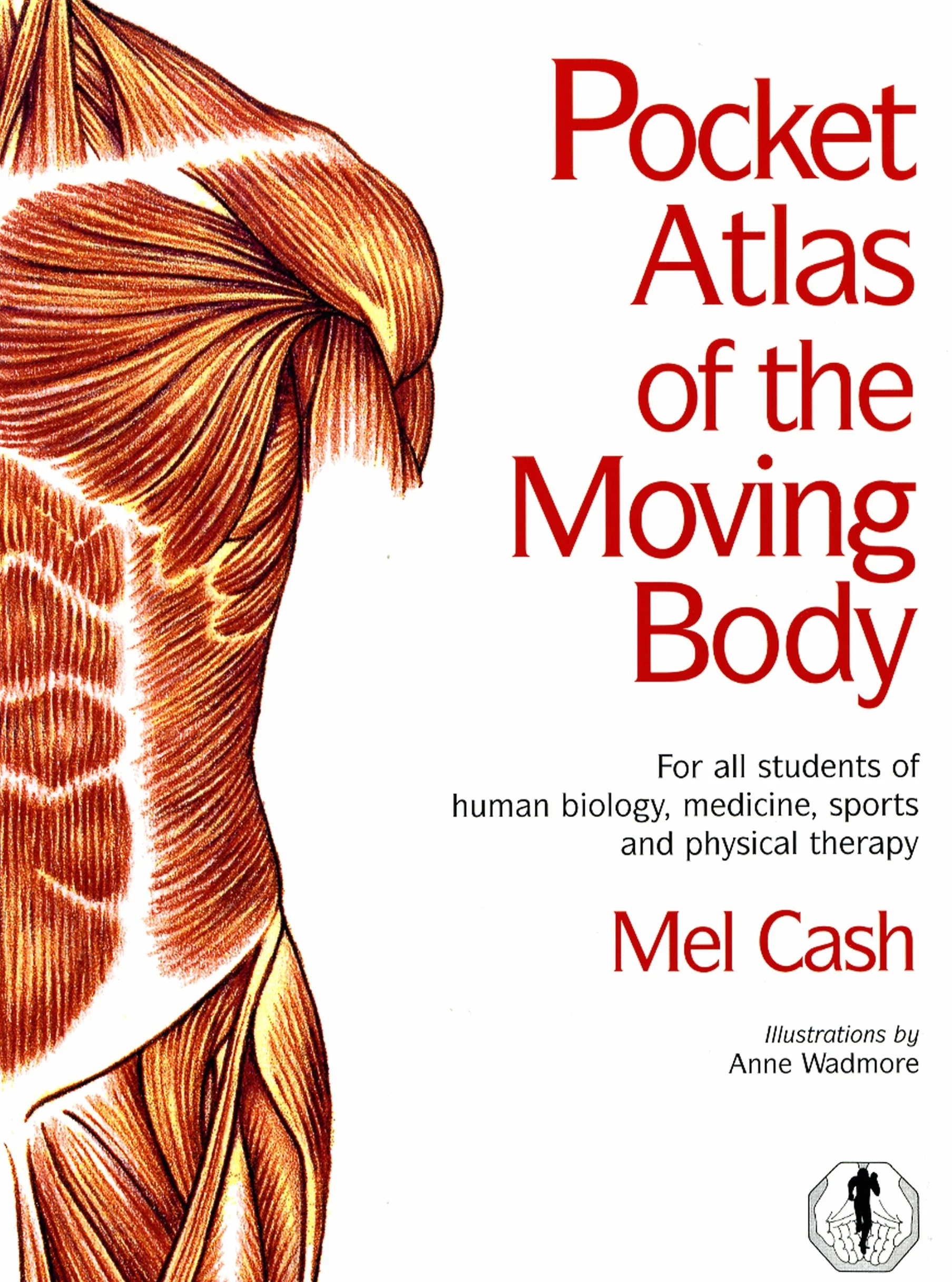 Pocket Atlas of the Moving Body: For All Students of Human Biology, Medicine, Sports and Physical Therapy