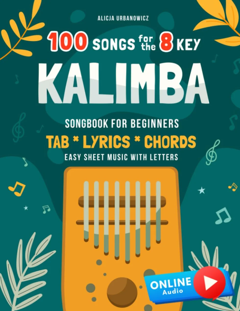 Kalimba 100 Songs for the 8 Key I Songbook for Beginners I TAB Lyrics Chords I Easy Sheet Music with Letters: Big Book for Kalimba in C (10 and 17 key ... for Kids Teens and Adults I Tablature