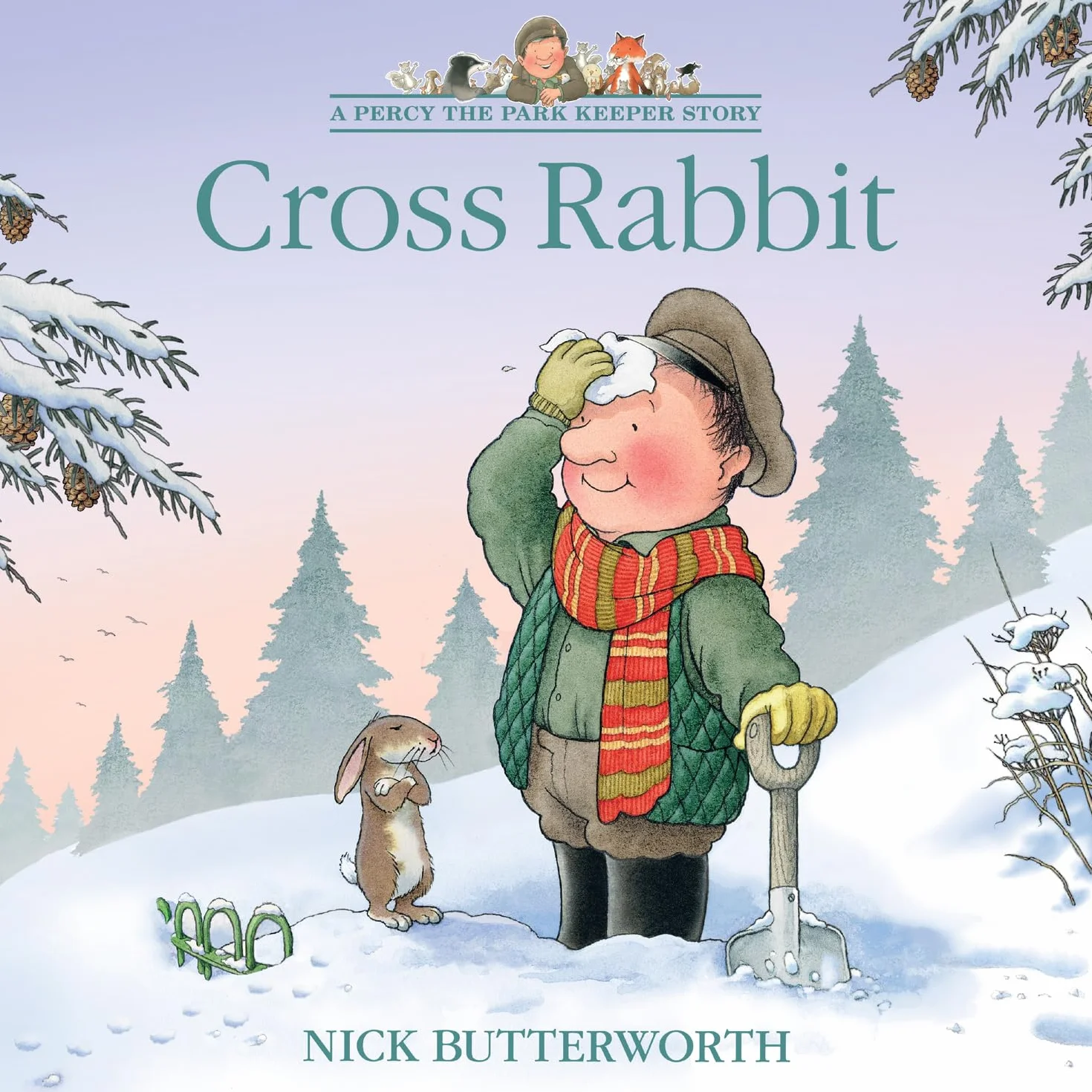 Cross Rabbit: A funny illustrated children’s picture book about Percy the Park Keeper from the bestselling creator of One Snowy Night