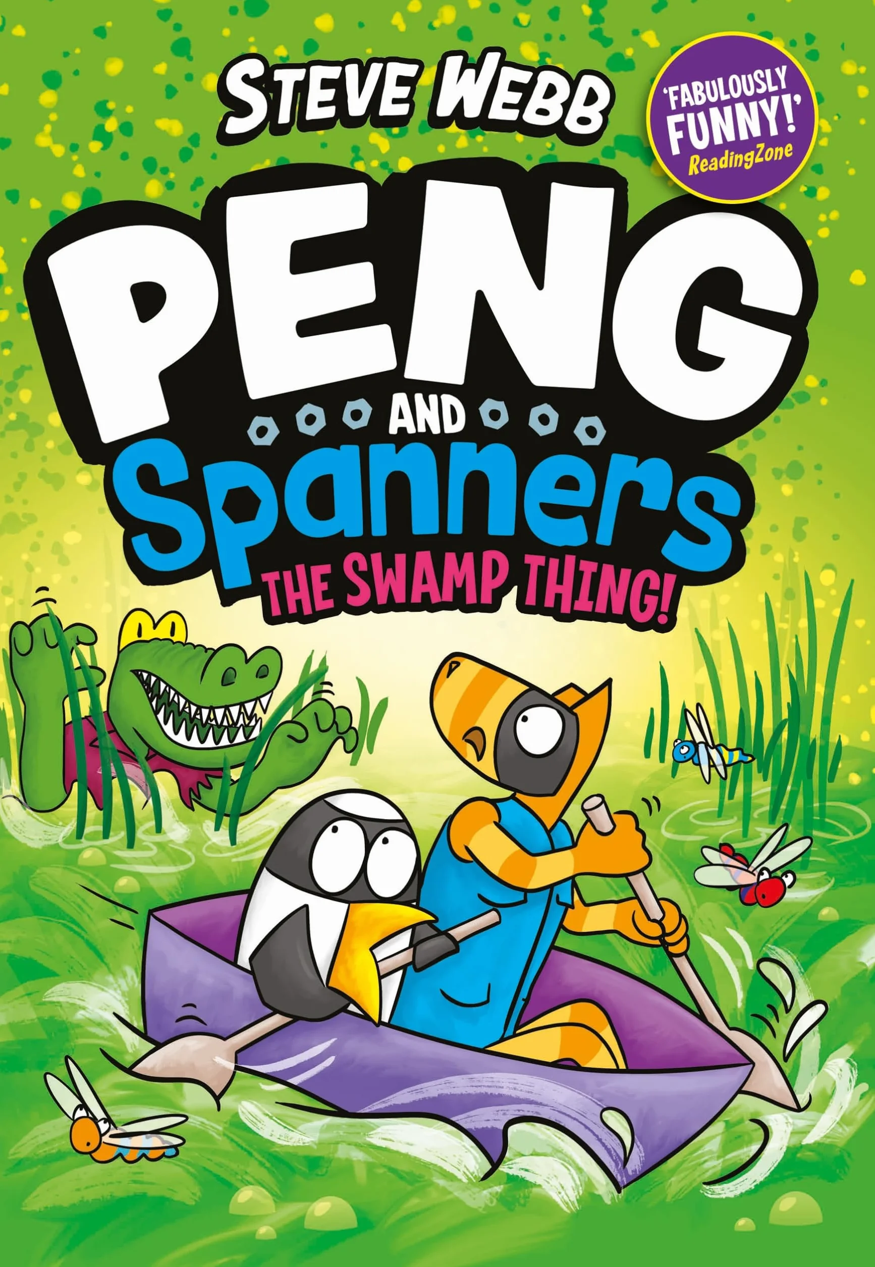 Peng and Spanners: The Swamp Thing!: Laugh-out-loud graphic novel adventures, perfect for Bunny vs Monkey fans