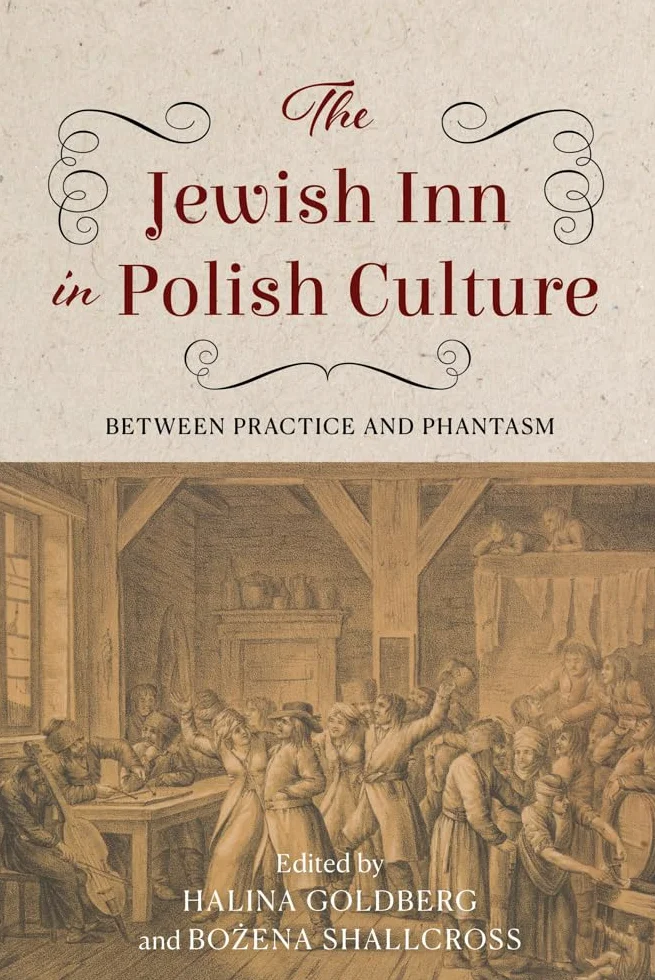 The Jewish Inn in Polish Culture: Between Practice and Phantasm