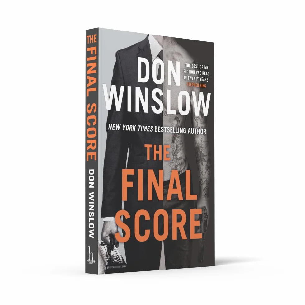 The Final Score: Don’t miss the gripping new crime thriller collection from the bestselling author of THE CARTEL and CITY ON FIRE