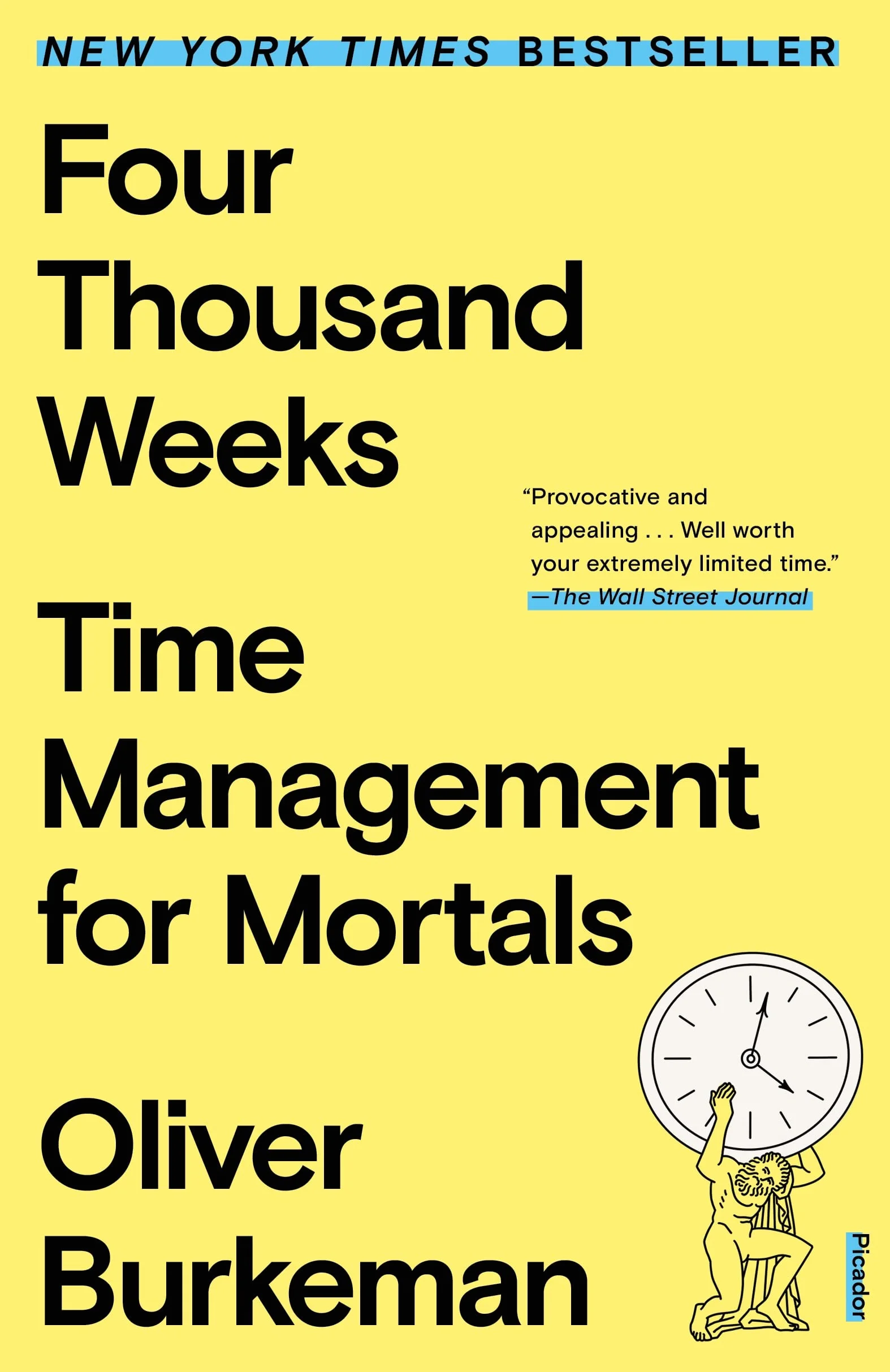 Four Thousand Weeks: Time Management for Mortals