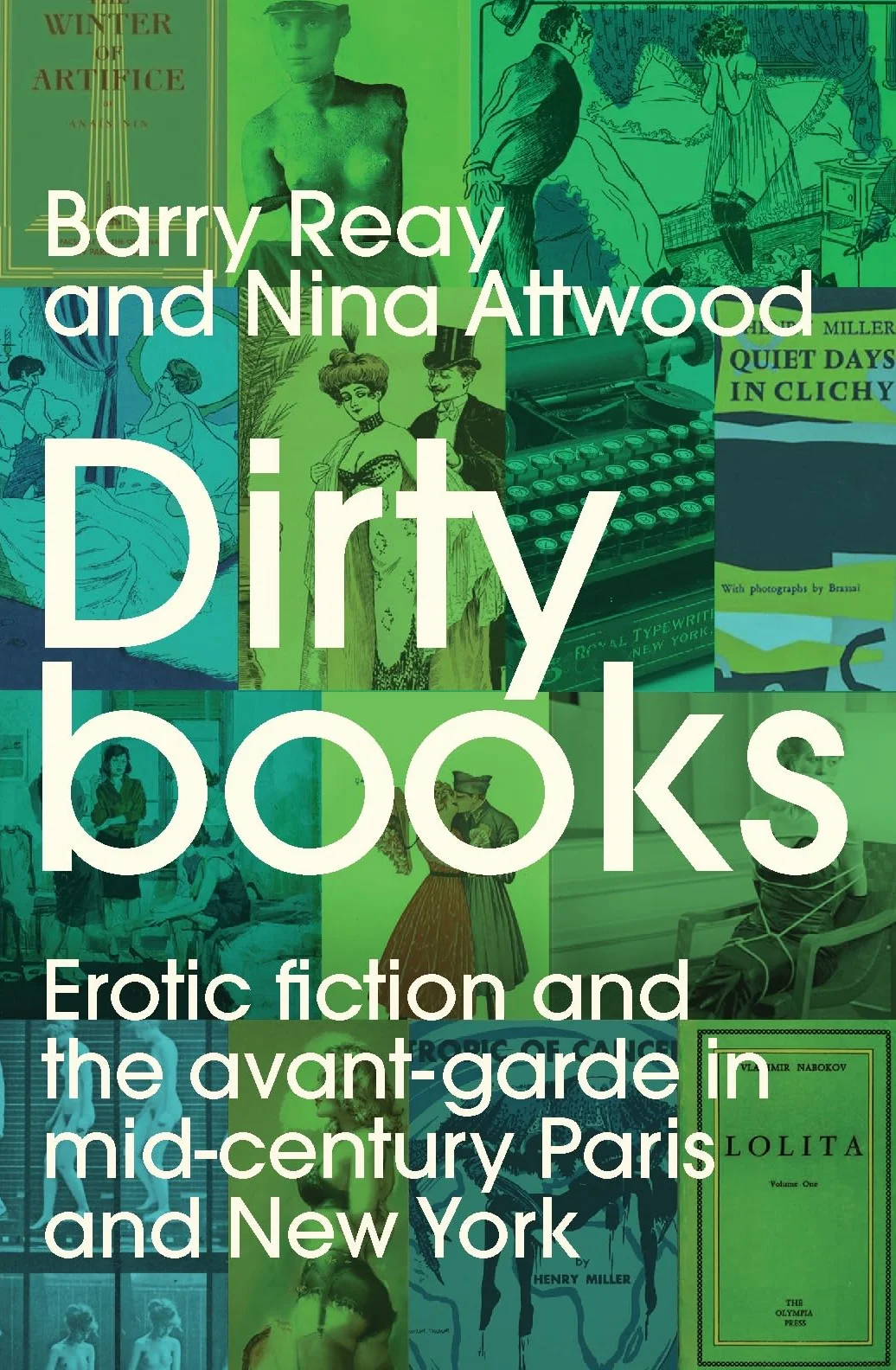 Dirty Books: Erotic Fiction and the Avant-Garde in Mid-Century Paris and New York