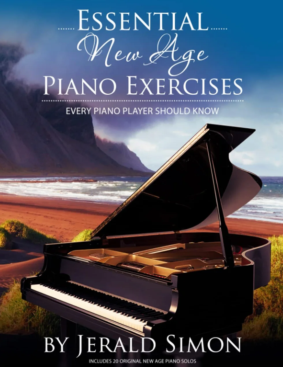 Essential New Age Piano Exercises Every Piano Player Should Know: Learn New Age basics, including left hand new age patterns, chord progressions, how ... and compose in a new age style, and more.