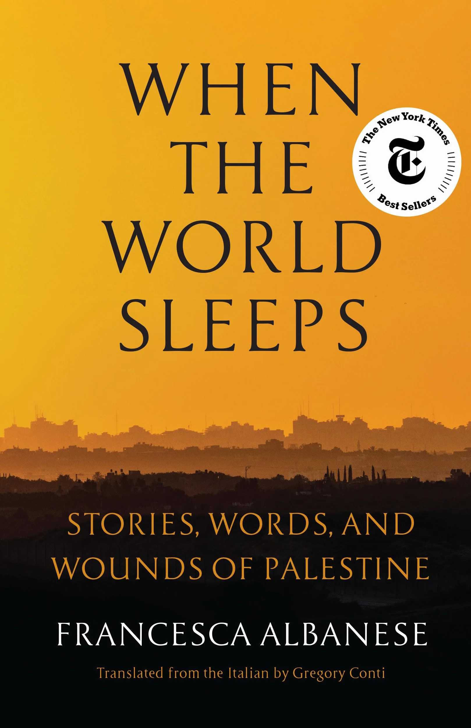 When the World Sleeps: Stories, Words, and Wounds of Palestine