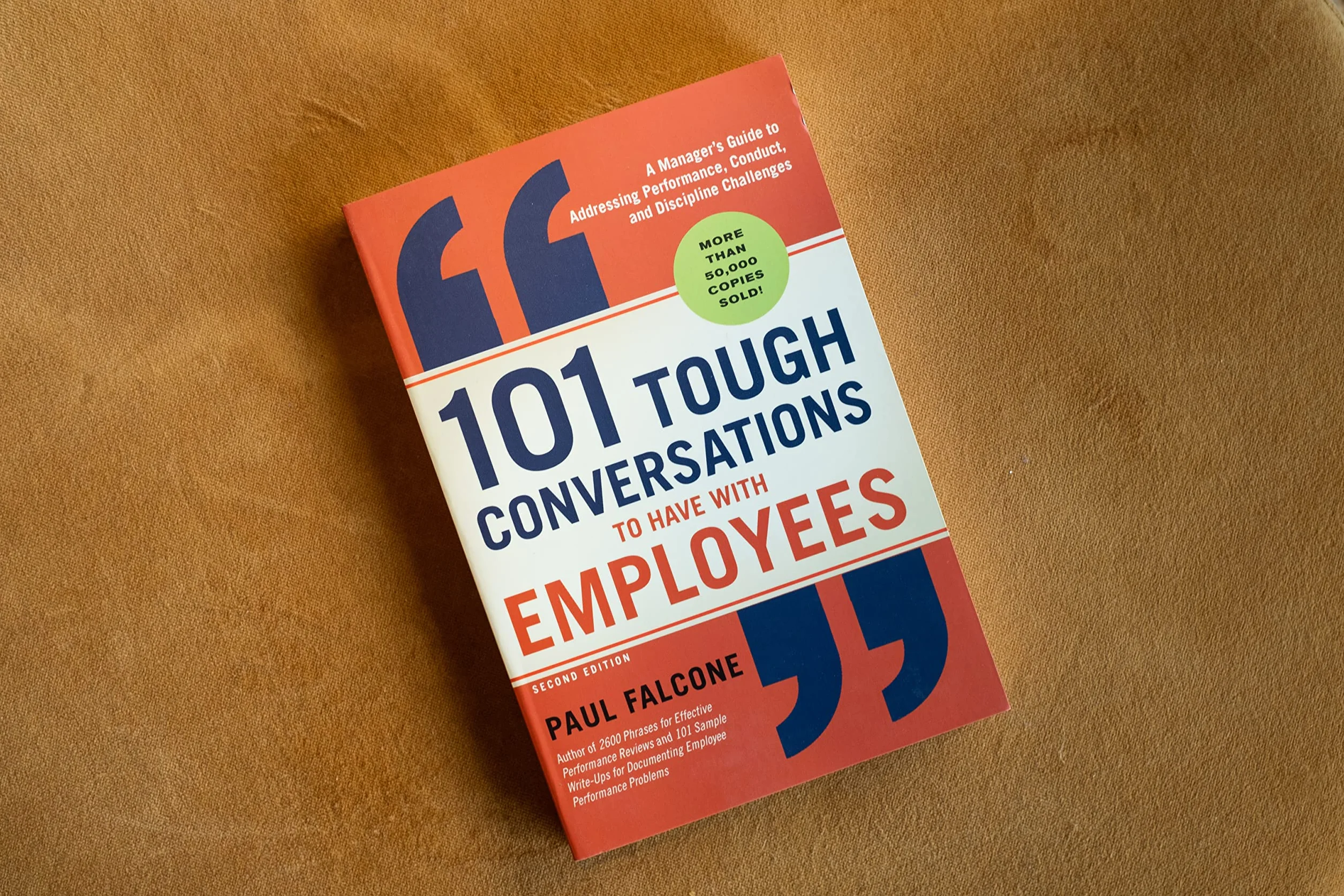 101 Tough Conversations to Have with Employees: A Manager's Guide to Addressing Performance, Conduct, and Discipline Challenges