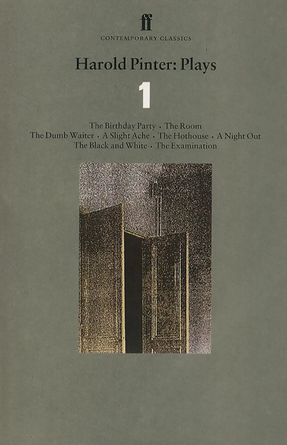 Harold Pinter Plays 1: The Birthday Party; The Room; The Dumb Waiter; A Slight Ache; The Hothouse; A Night Out; The Black and White; The Examination