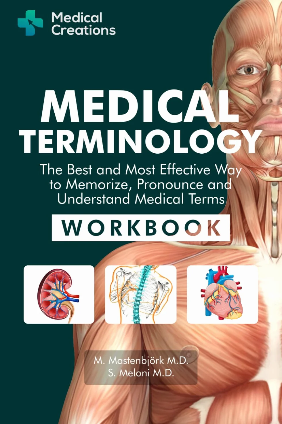 Medical Terminology: The Best and Most Effective Way to Memorize, Pronounce and Understand Medical Terms: Workbook
