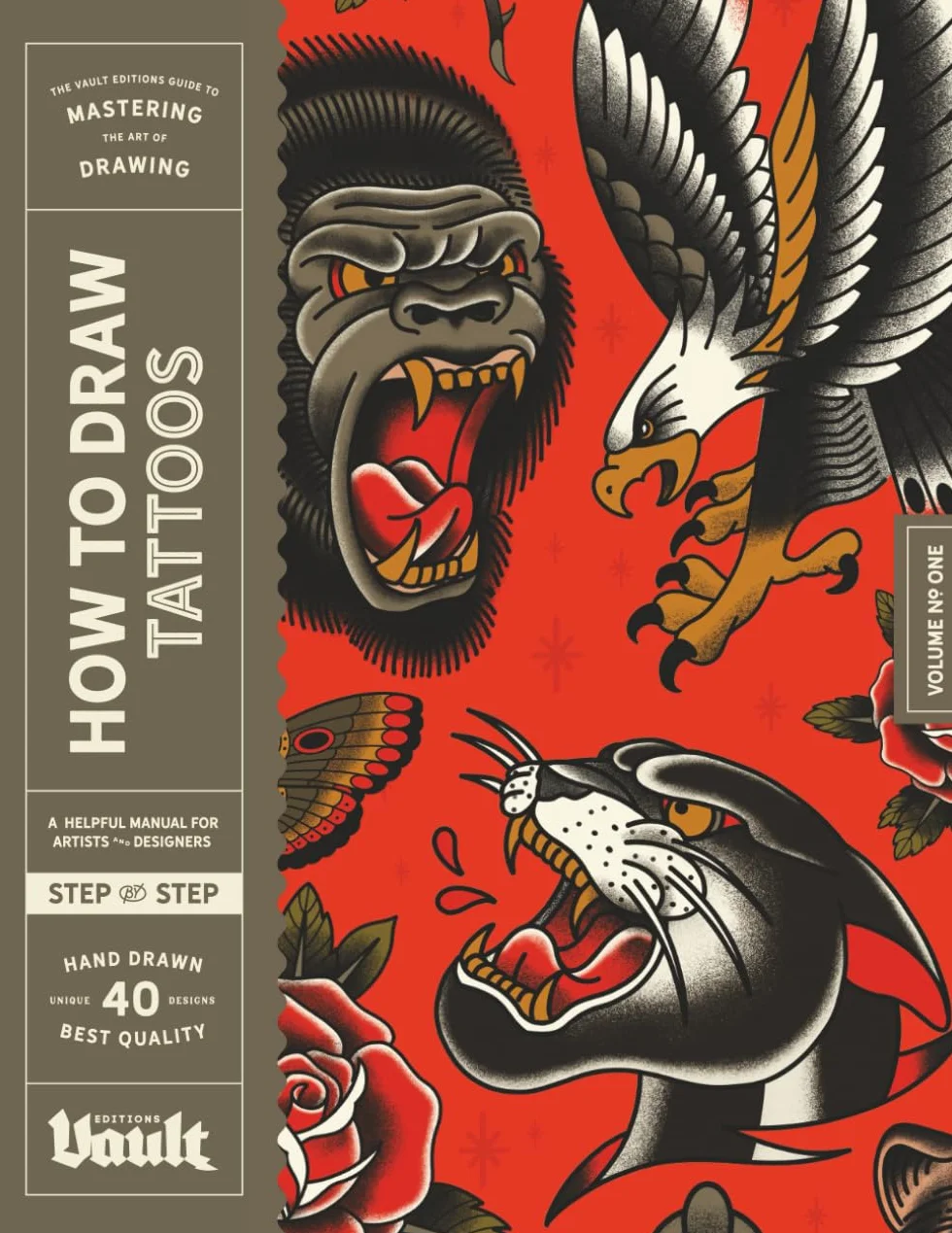 How to Draw Tattoos: A Step-By-Step Guide to Drawing Traditional Tattoo Designs for Beginners and Experienced Artists