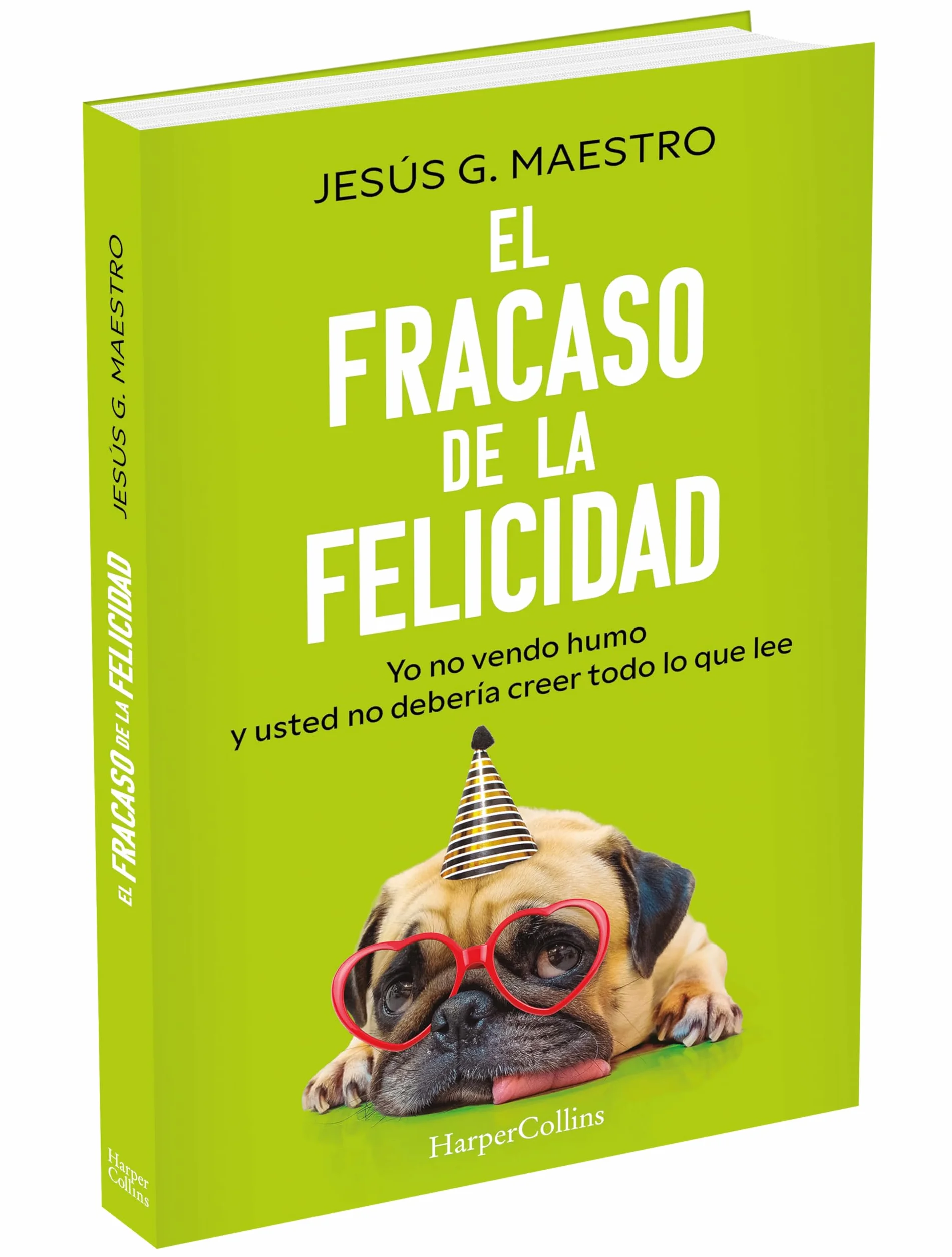 El fracaso de la felicidad: Yo no vendo humo y usted no debería creer todo lo que lee