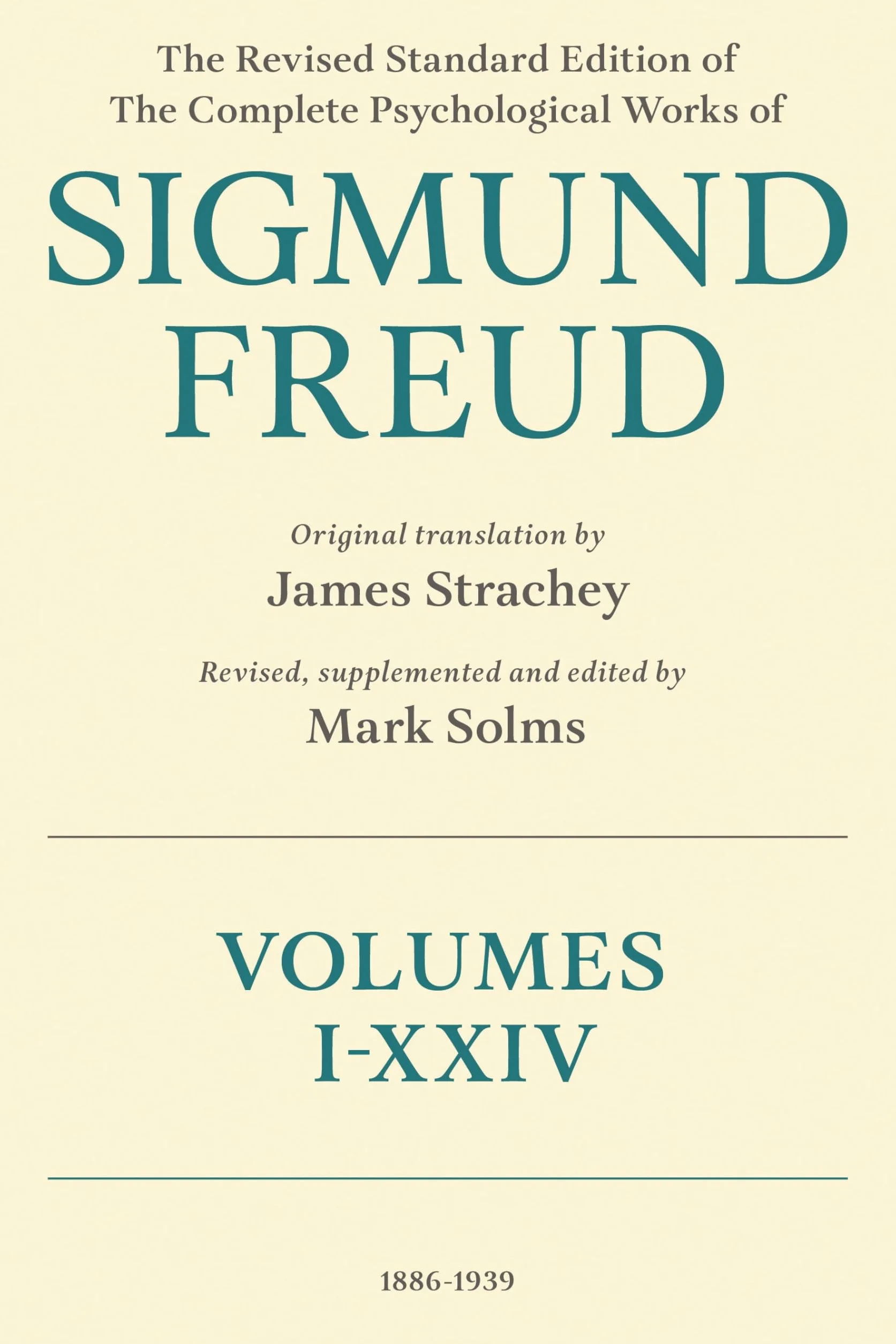 The Revised Standard Edition of the Complete Psychological Works of Sigmund Freud: 24 volumes