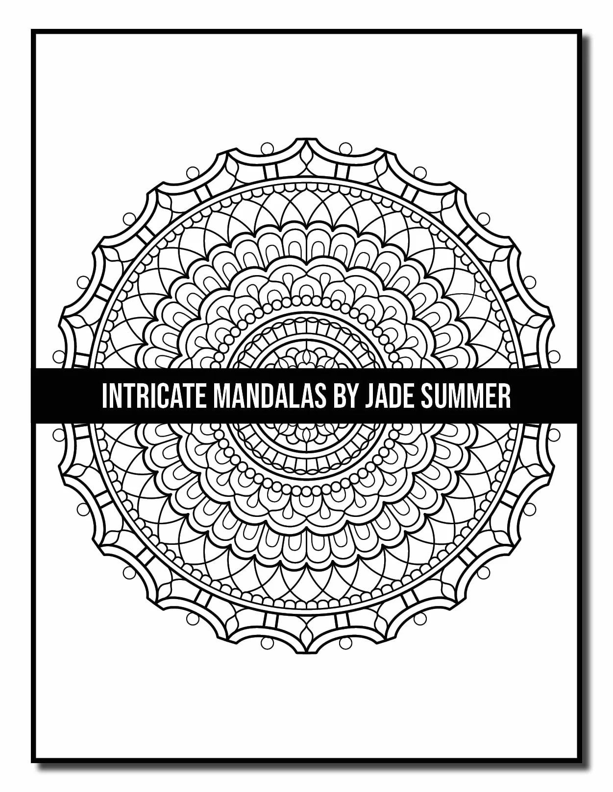 Intricate Mandalas: An Adult Coloring Book with 50 Detailed Mandalas for Relaxation and Stress Relief