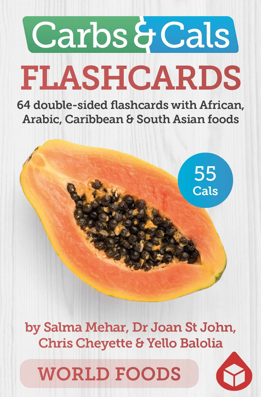 Carbs & Cals Flashcards WORLD FOODS: 64 double-sided flashcards with African, Arabic, Caribbean & South Asian foods