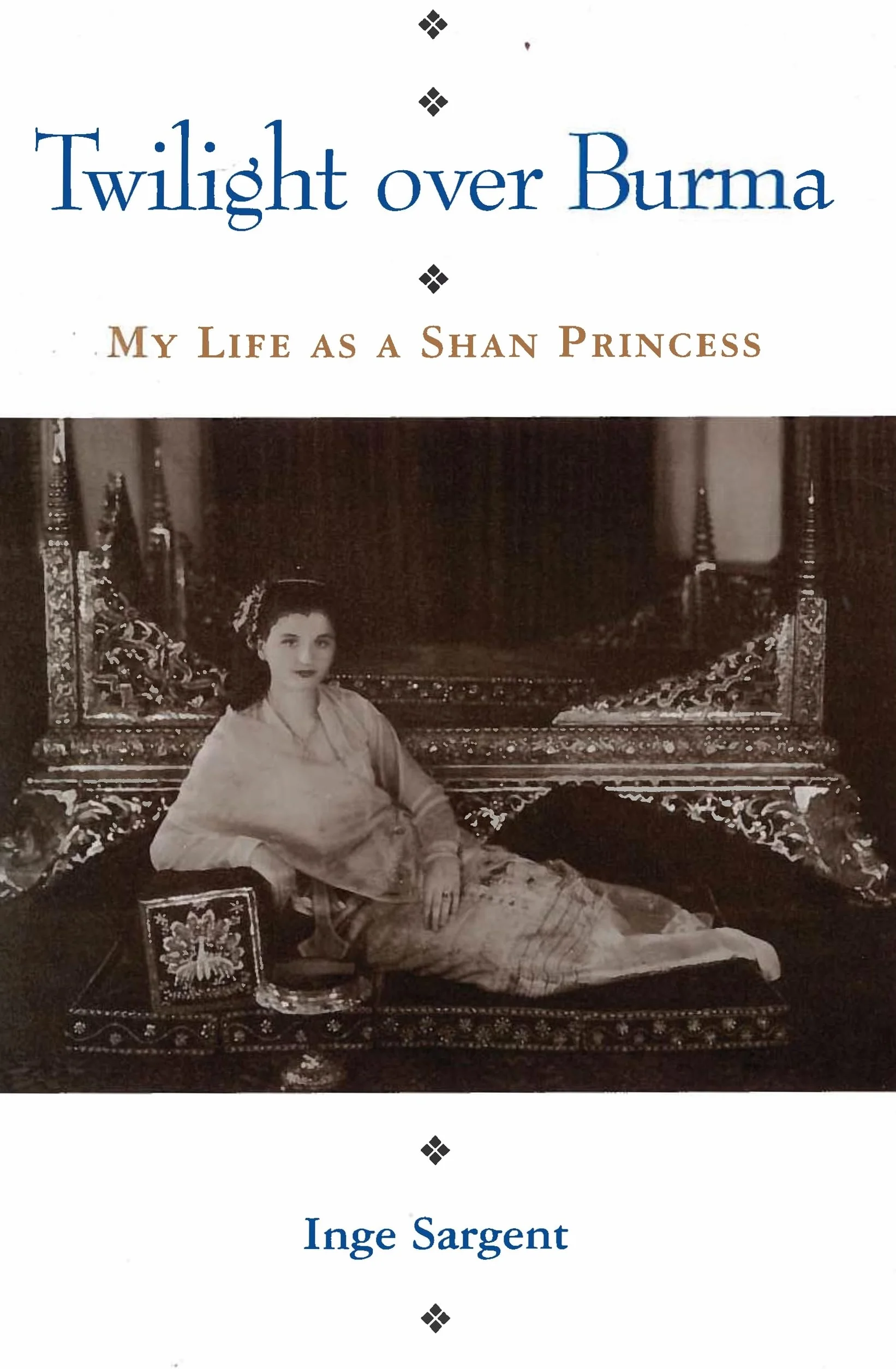 Twilight Over Burma: My Life as a Shan Princess