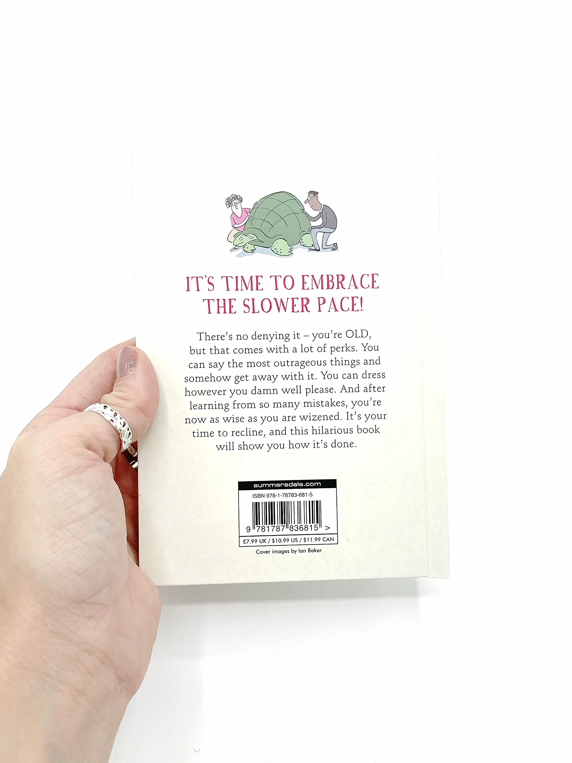 Old Age for Beginners: Hilarious Life Advice for the Newly Ancient