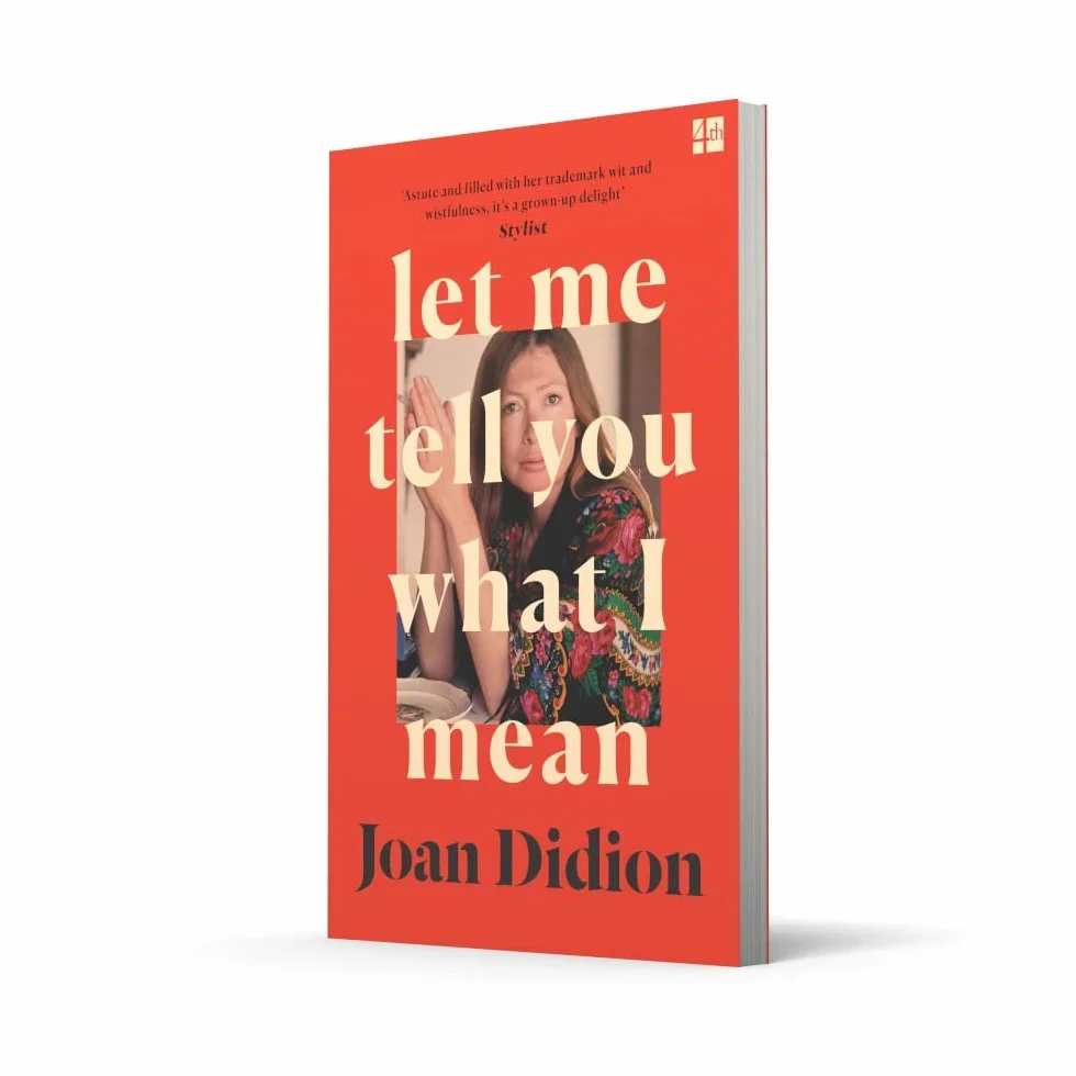 Let Me Tell You What I Mean: A new collection of essays