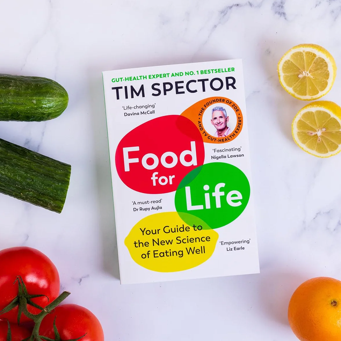 Food for Life: The New Science of Eating Well, by the #1 Bestselling Author of Spoon-Fed