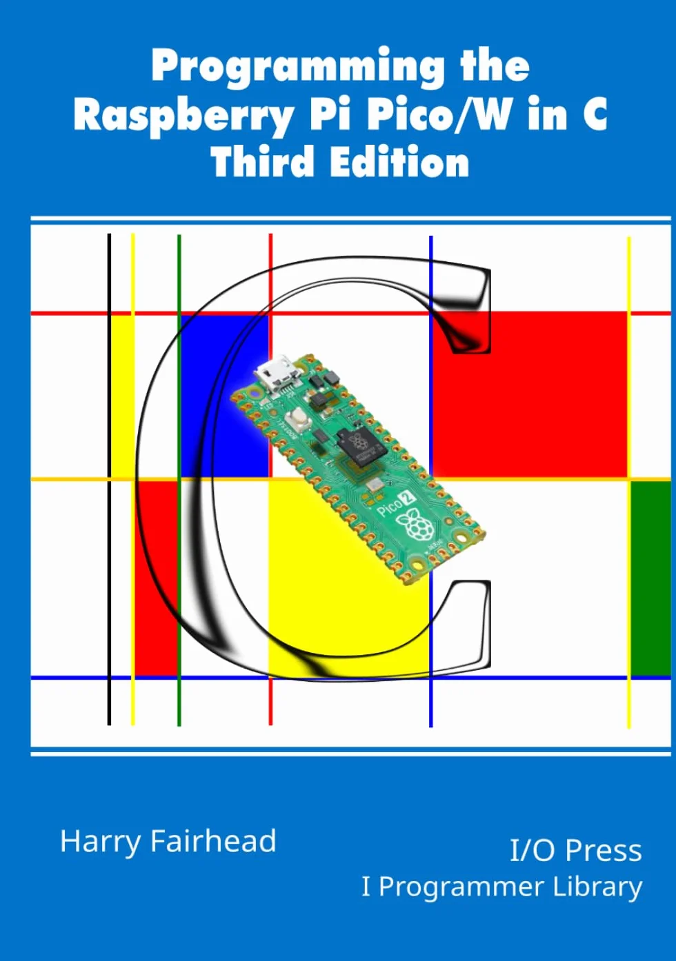 Programming The Raspberry Pi Pico/W In C, Third Edition