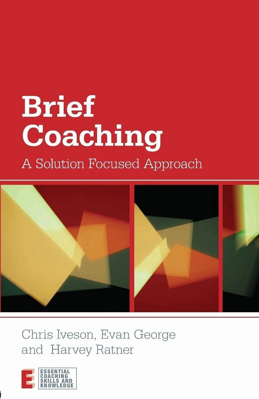 Brief Coaching: A Solution Focused Approach