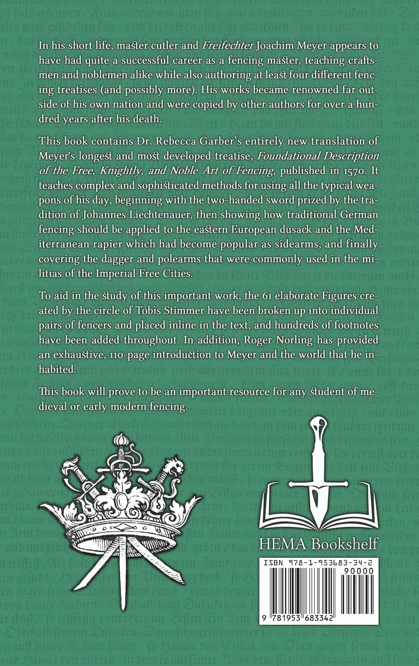 Foundational Description of the Art of Fencing: The 1570 Treatise of Joachim Meyer (Reading Edition)