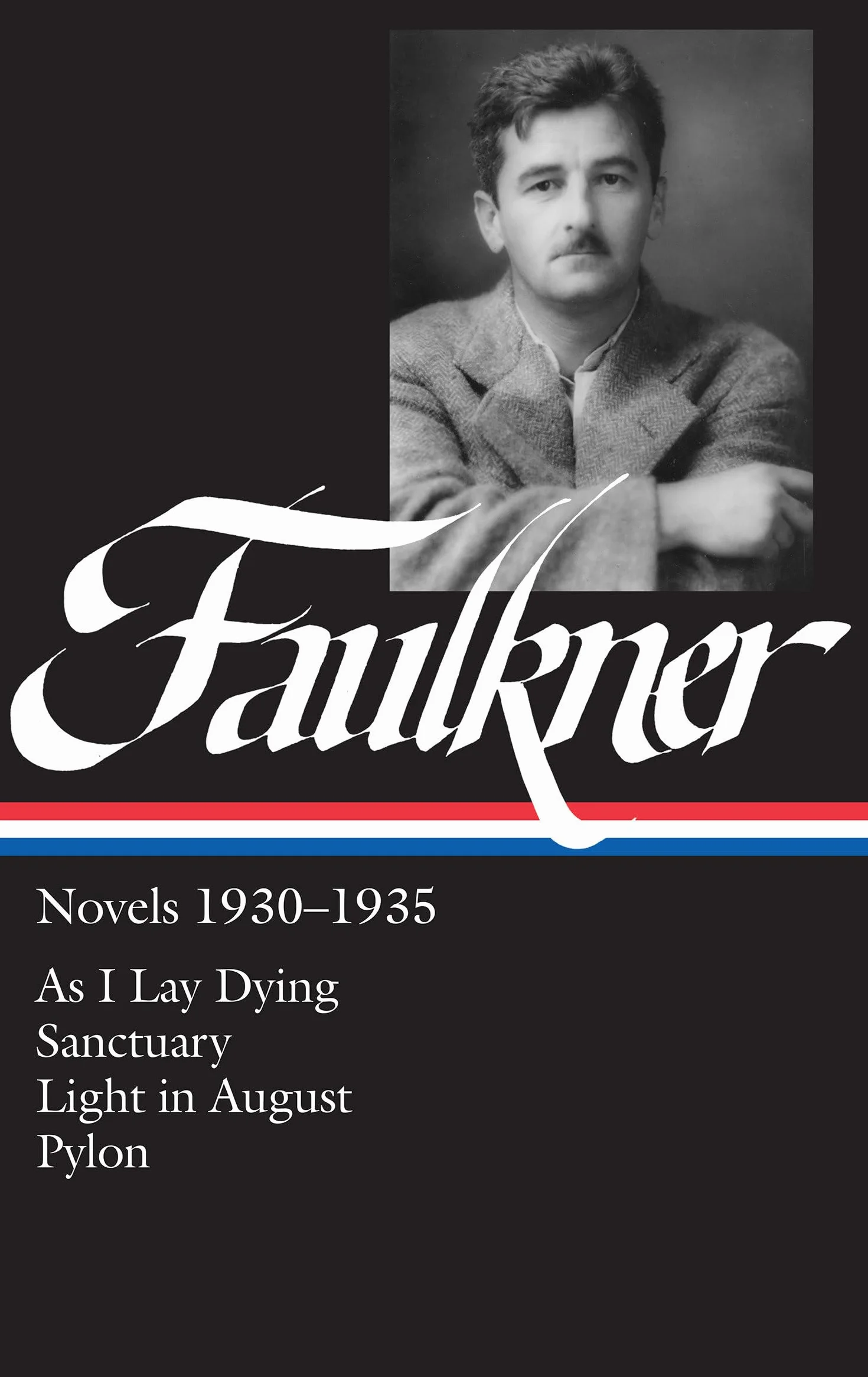 William Faulkner Novels 1930-1935 (LOA #25): As I Lay Dying / Sanctuary / Light in August / Pylon: 2