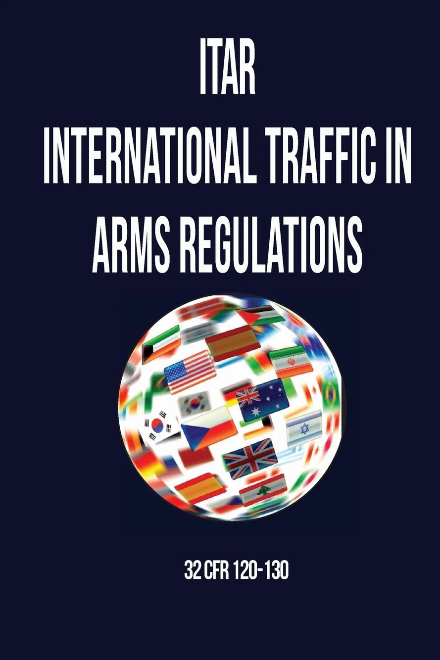 ITAR International Traffic In Arms Regulation