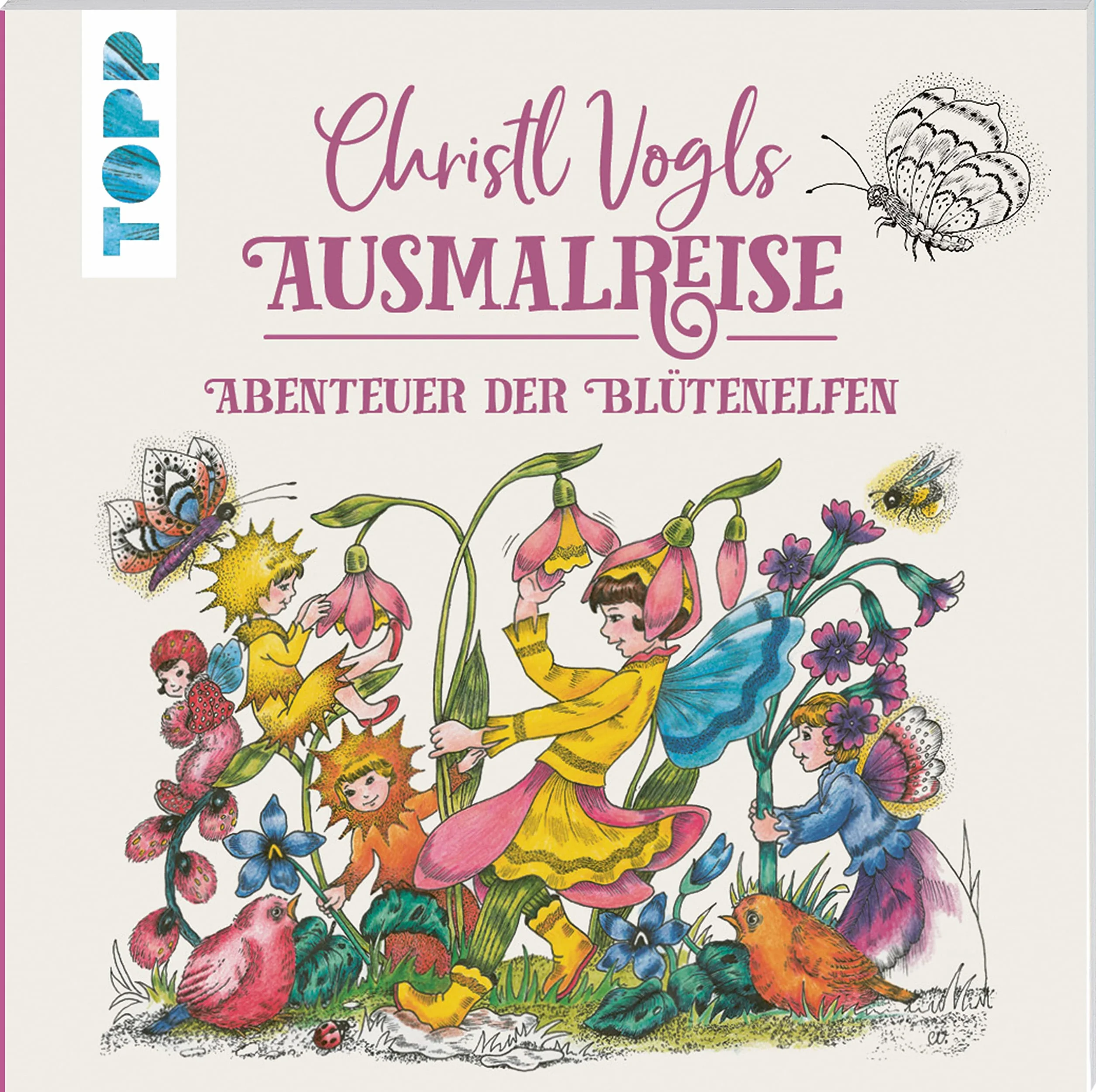 Christl Vogls Ausmalreise - Abenteuer der Blütenelfen: Ausmalen & träumen