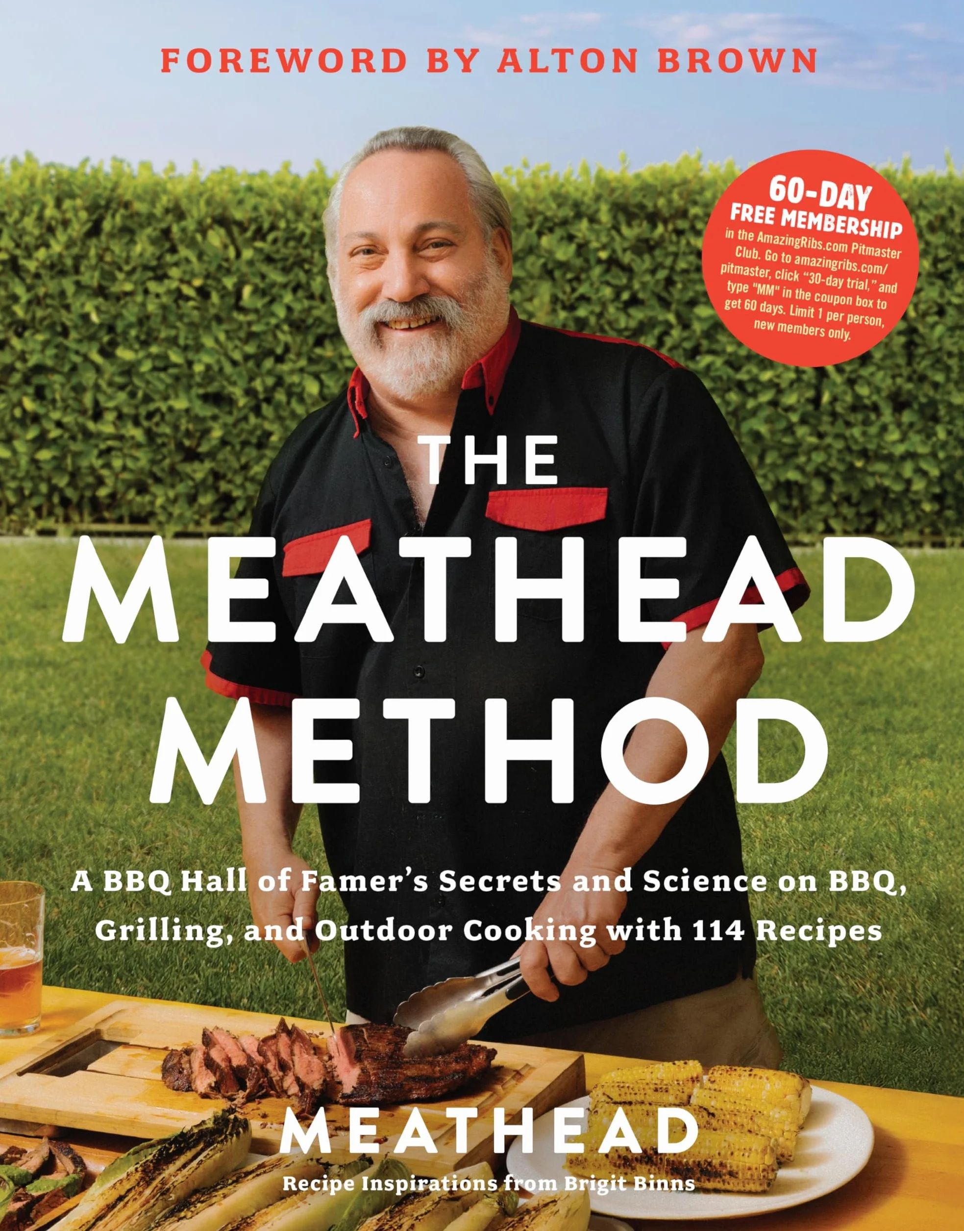 The Meathead Method: A BBQ Hall of Famer's Secrets and Science on Bbq, Grilling, and Outdoor Cooking with 114 Recipes