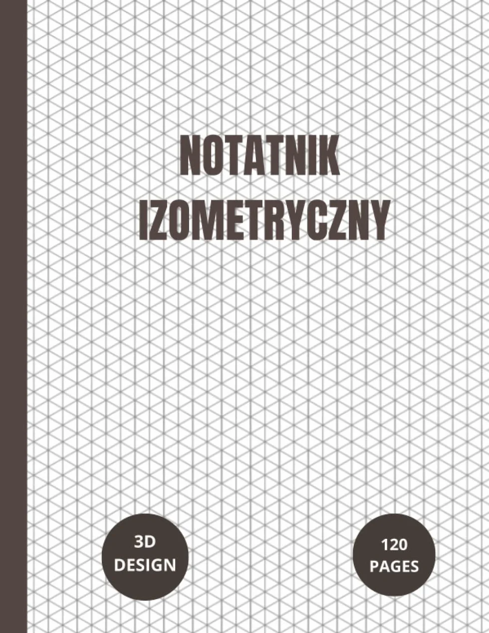 Notatnik izometryczny: Siatka trójkątów równobocznych Papier milimetrowy do szkicowania projektów 3D, projektowania wnętrz i innych.