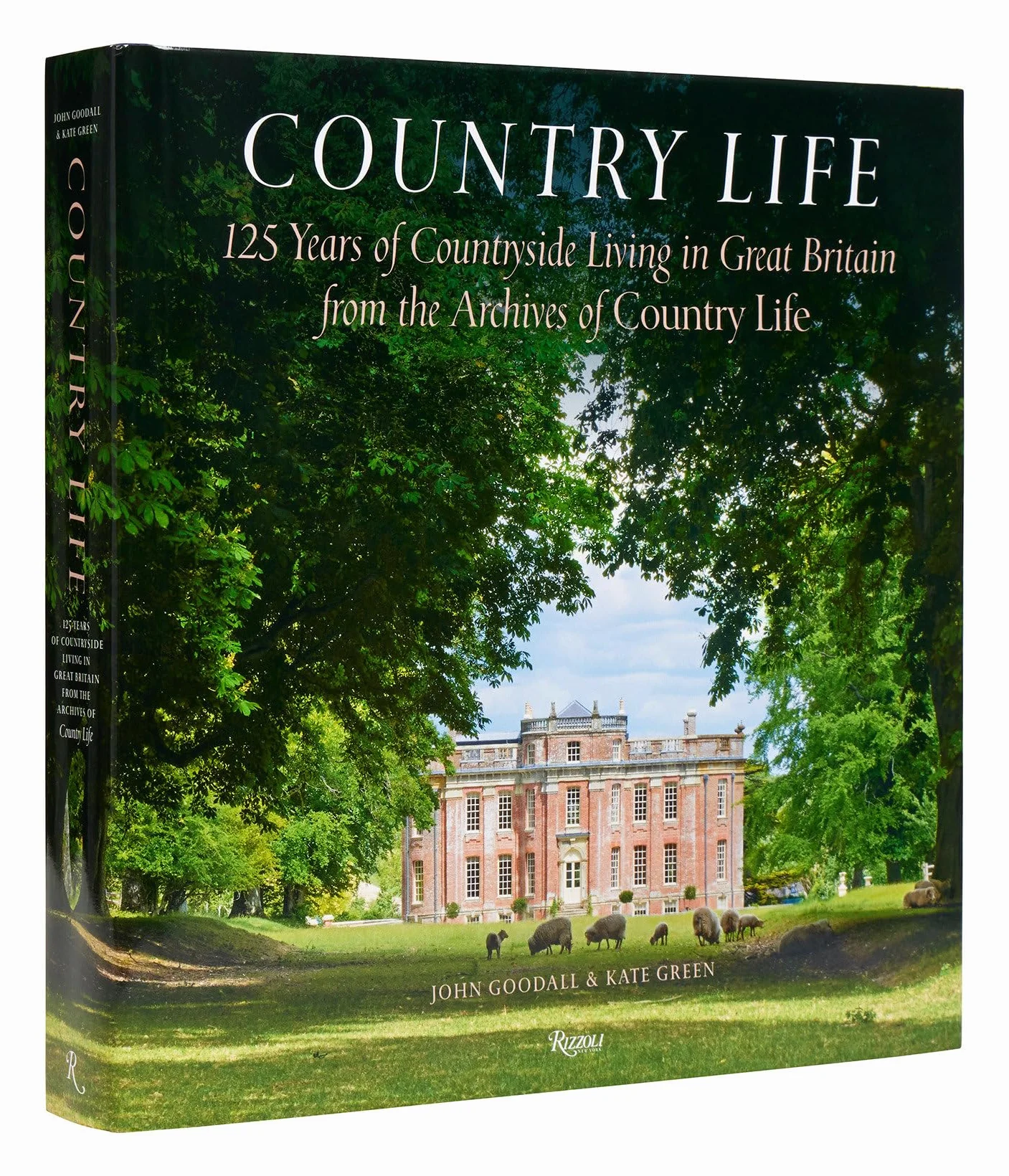 Country Life: 125 Years of Countryside Living in Great Britain from the Archives of Country Li fe