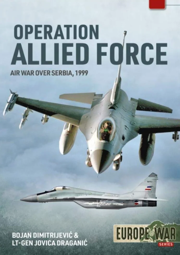 Operation Allied Force - Volume 1: Air War Over Serbia, 1999