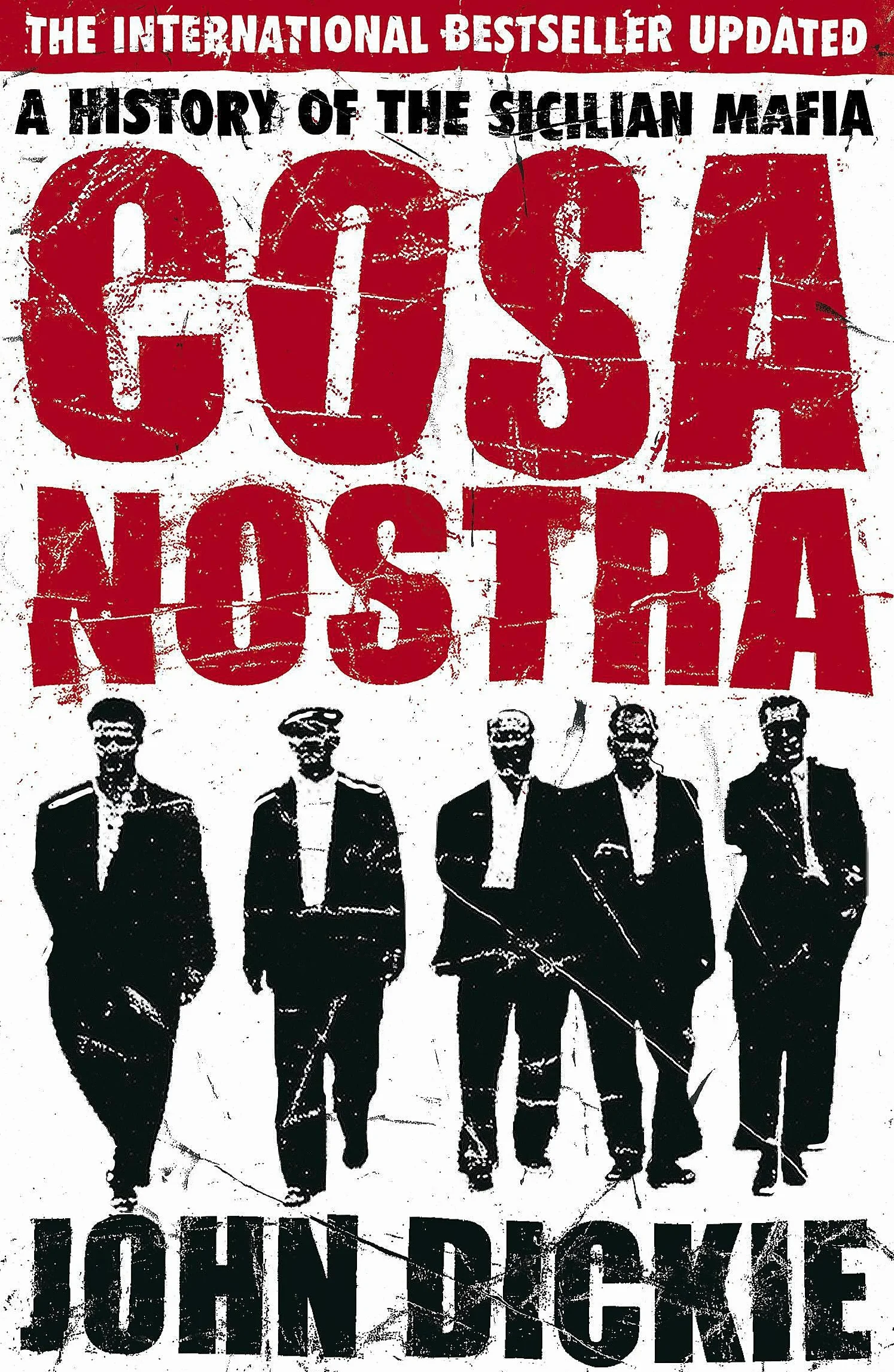Cosa Nostra. A History of the Sicilian Mafia: The Definitive History of the Sicilian Mafia