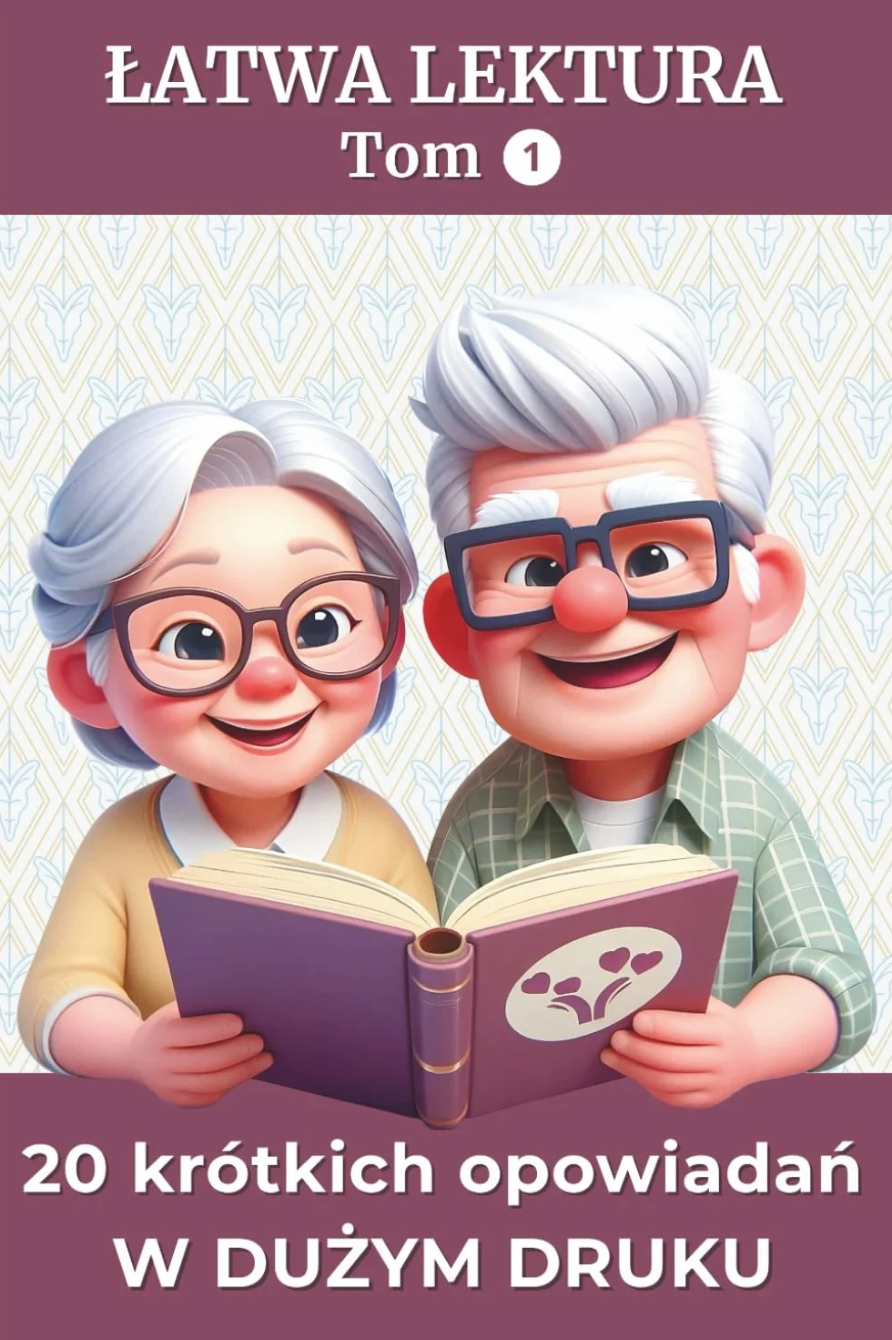 20 krótkich opowiadań w dużym druku - Tom 1: Łatwa lektura dla dorosłych i seniorów | Wspomnienia, emocje i pytania do refleksji | Idealny prezent na urodziny lub święta