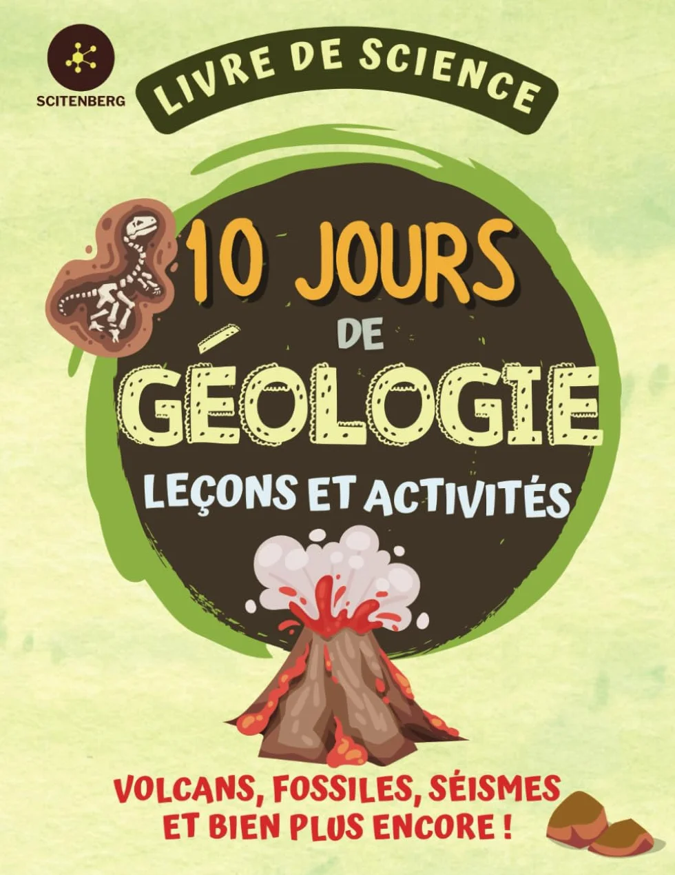 10 Jours de Géologie Leçons et Activités: Livre de science
