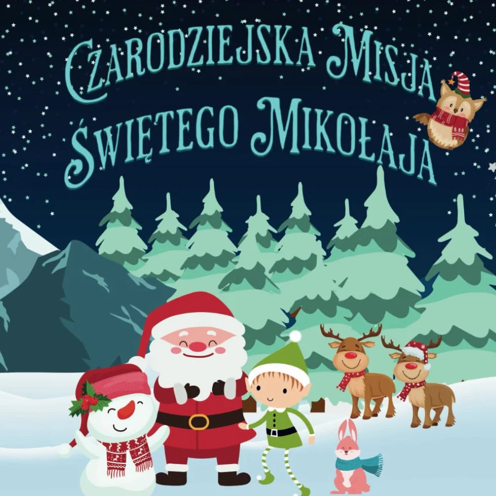 Czarodziejska Misja Świętego Mikołaja: Krótka Świąteczna Opowieść o Zaginionej Gwieździe dla Dzieci 3-5