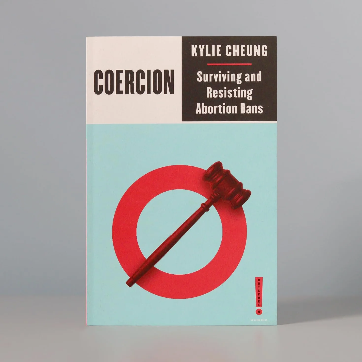Coercion: Surviving and Resisting Abortion Bans