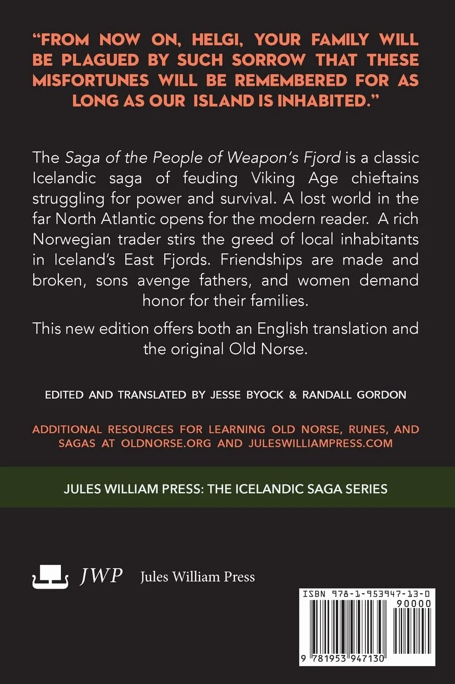 SAGA OF THE PEOPLE OF WEAPON’S FJORD (VÁPNFIRÐINGA SAGA): A NEW ENGLISH BILINGUAL TRANSLATION WITH OLD NORSE TEXT, VOCABULARY, AND MAPS
