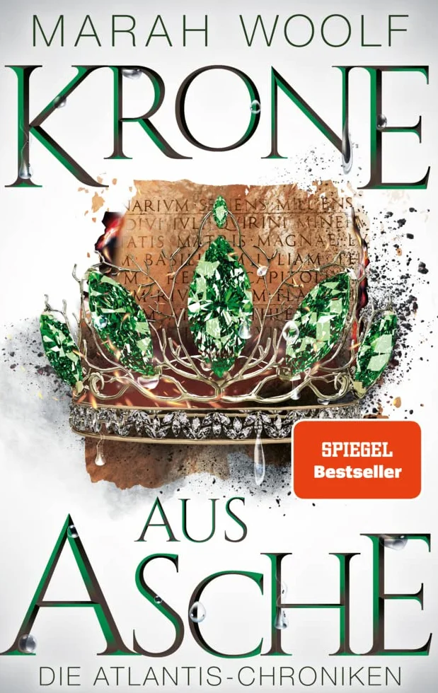 Krone aus Asche: Reihe: AtlantisChroniken Band Drei: 3