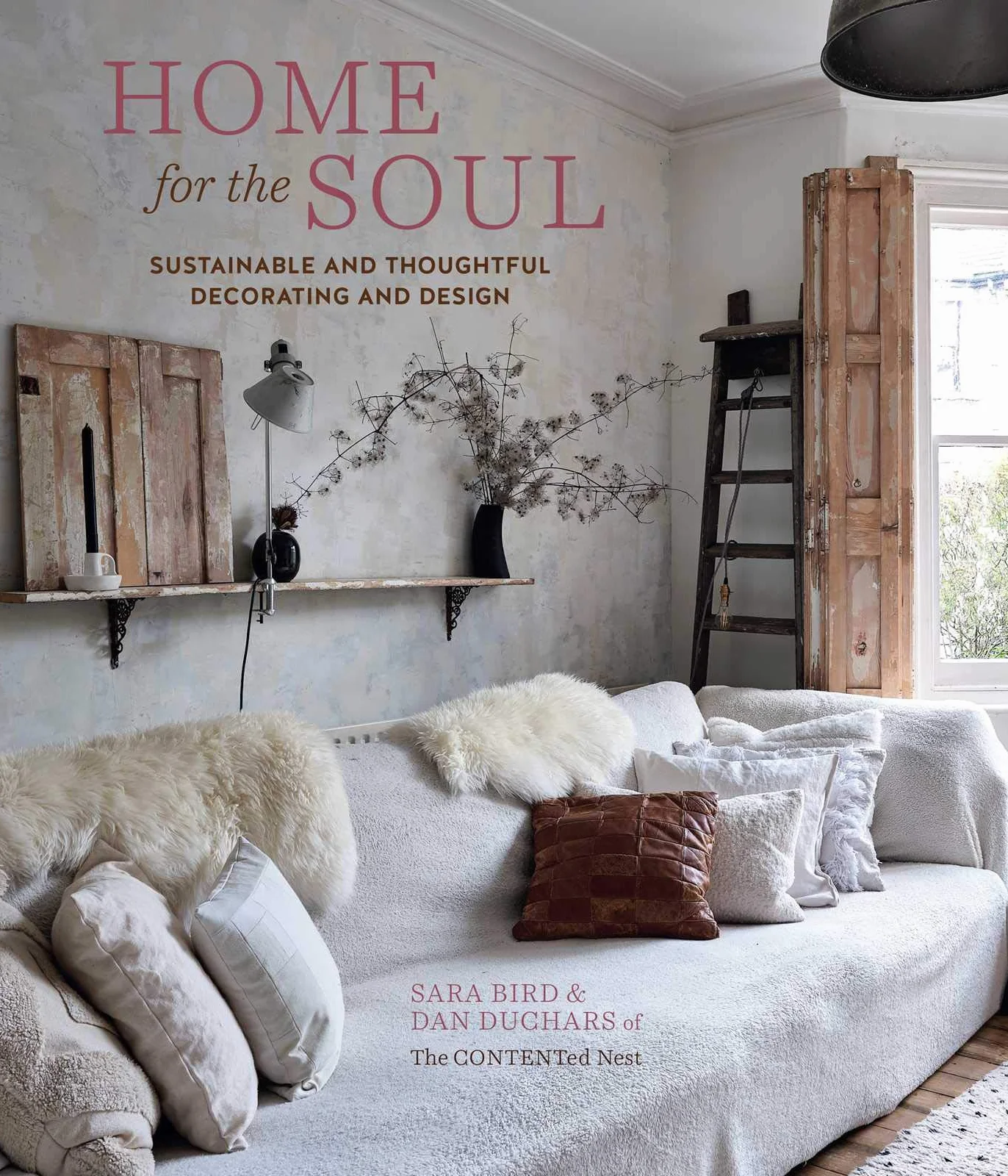 Home for the Soul: Sustainable and Thoughtful Decorating and Design