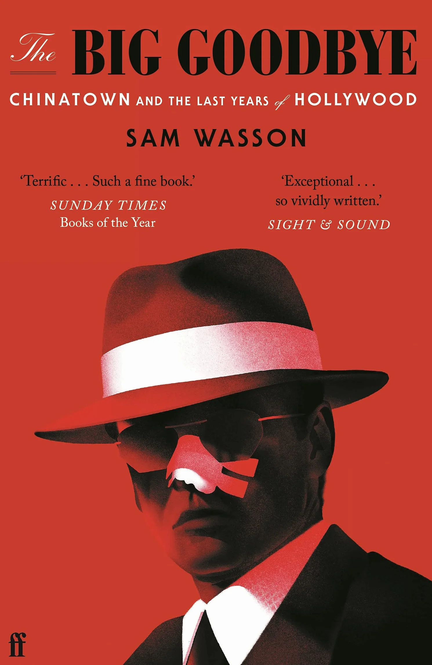 The Big Goodbye: Chinatown and the Last Years of Hollywood