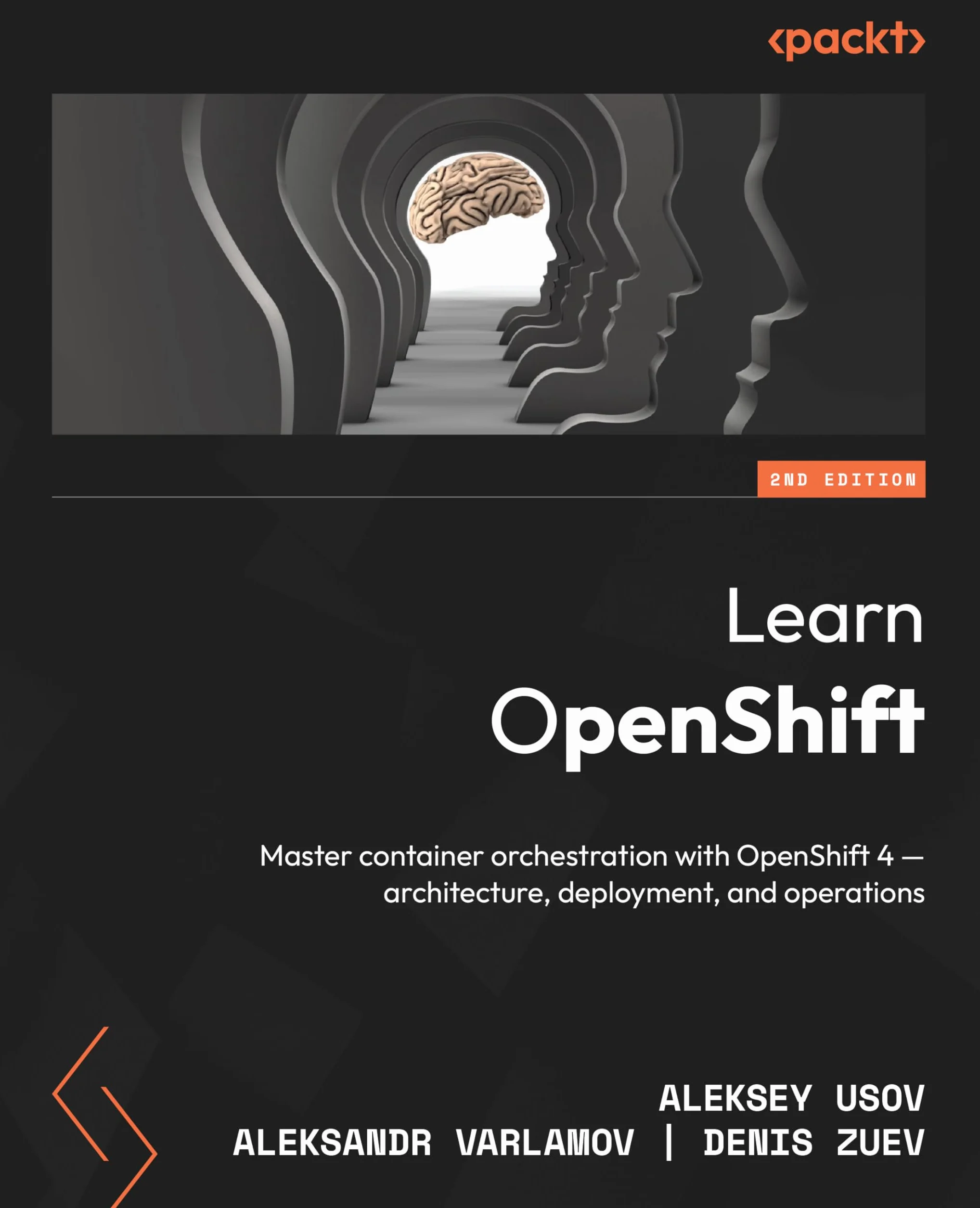 Learn OpenShift - Second Edition: Master container orchestration with OpenShift 4 - architecture, deployment, and operations